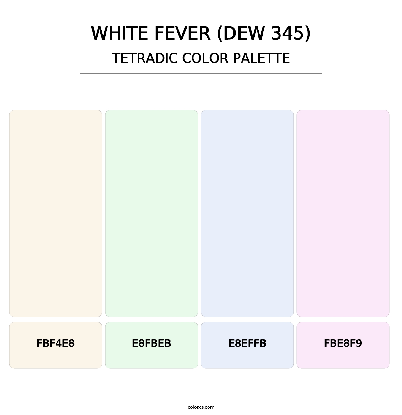 White Fever (DEW 345) - Tetradic Color Palette
