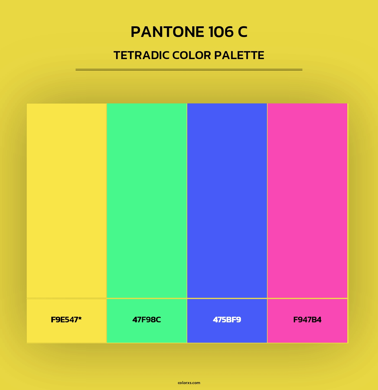PANTONE 106 C - Tetradic Color Palette