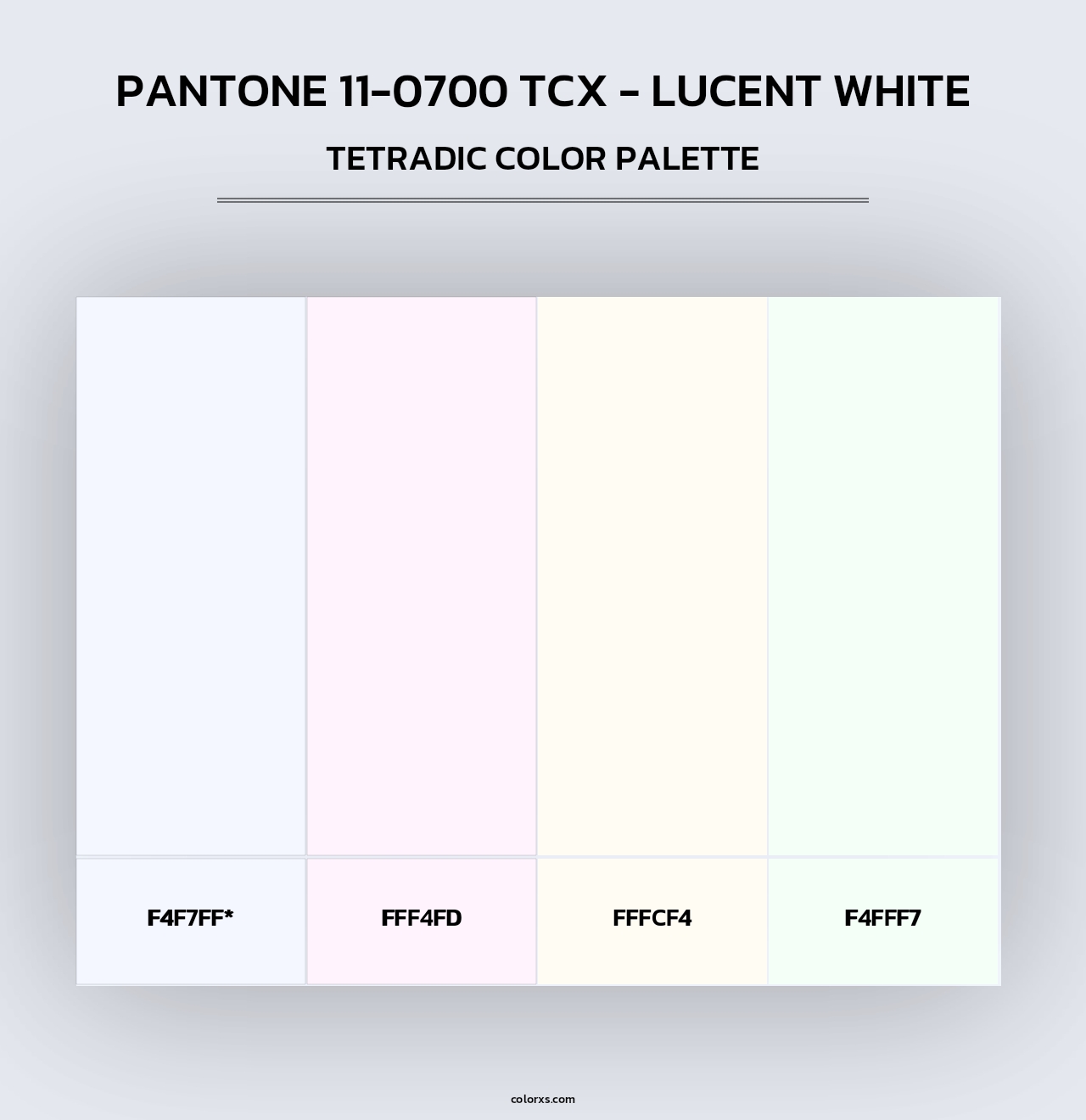 PANTONE 11-0700 TCX - Lucent White - Tetradic Color Palette