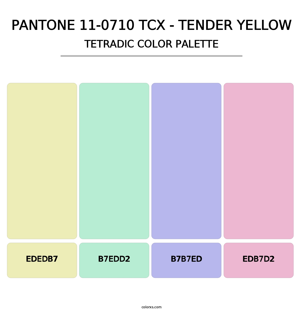 PANTONE 11-0710 TCX - Tender Yellow - Tetradic Color Palette