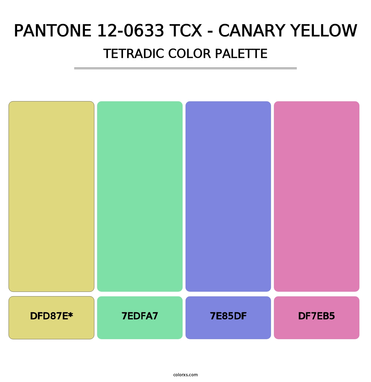 PANTONE 12-0633 TCX - Canary Yellow - Tetradic Color Palette