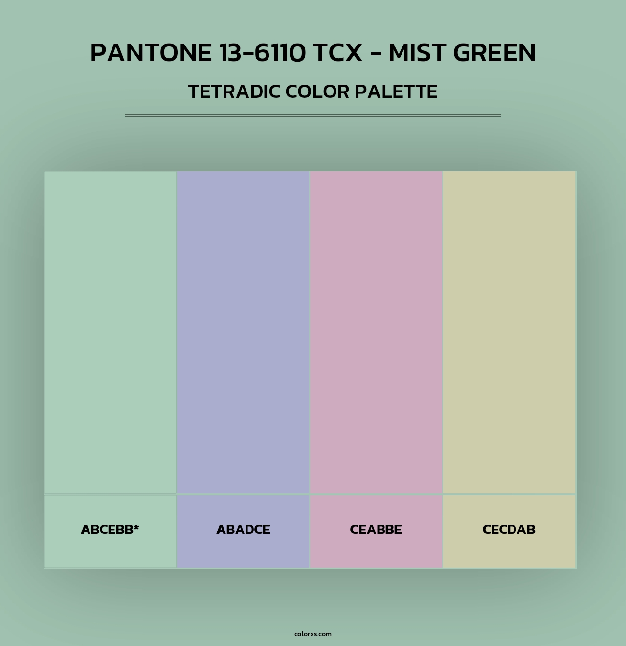 PANTONE 13-6110 TCX - Mist Green - Tetradic Color Palette