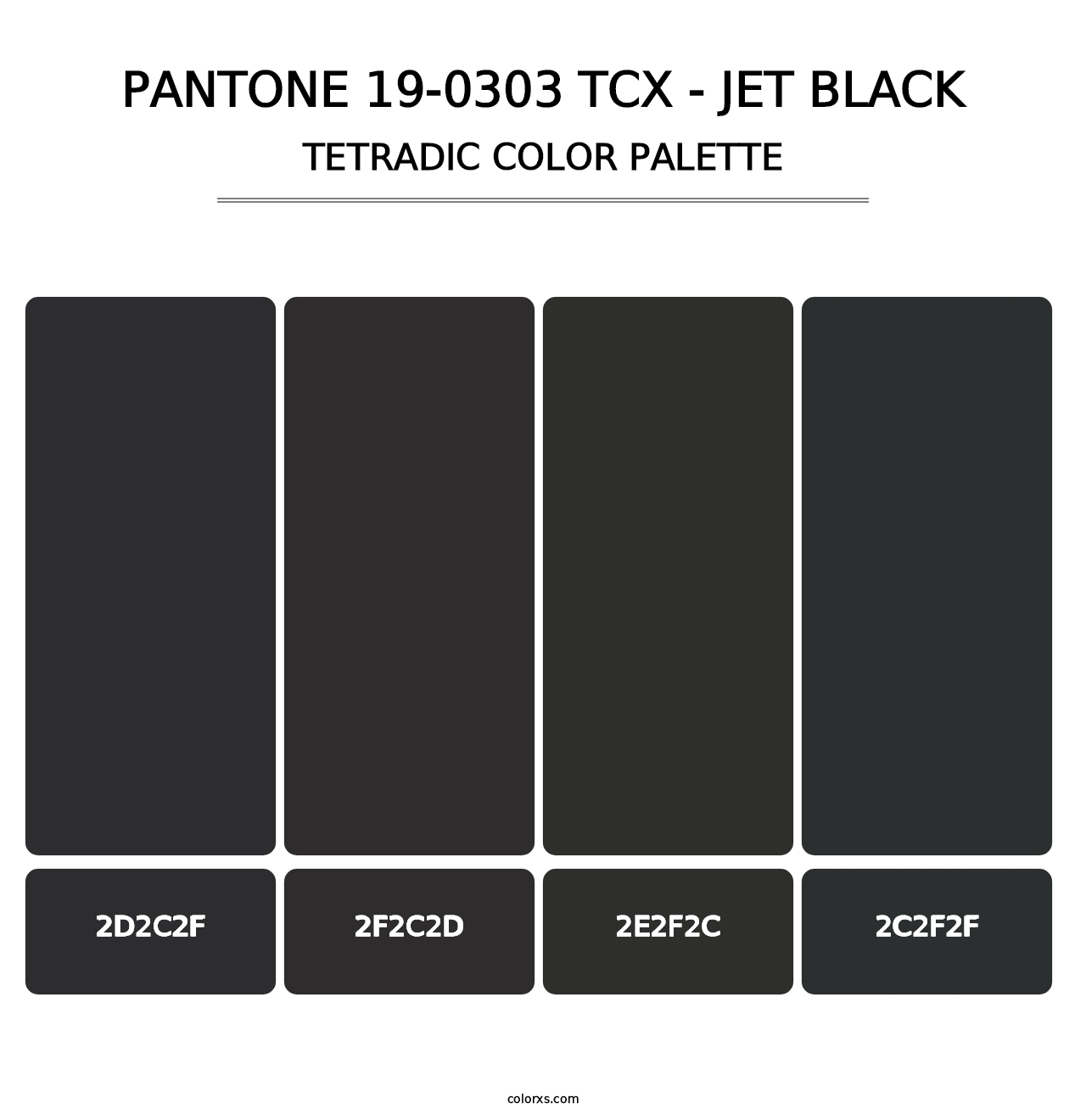 PANTONE 19-0303 TCX - Jet Black - Tetradic Color Palette