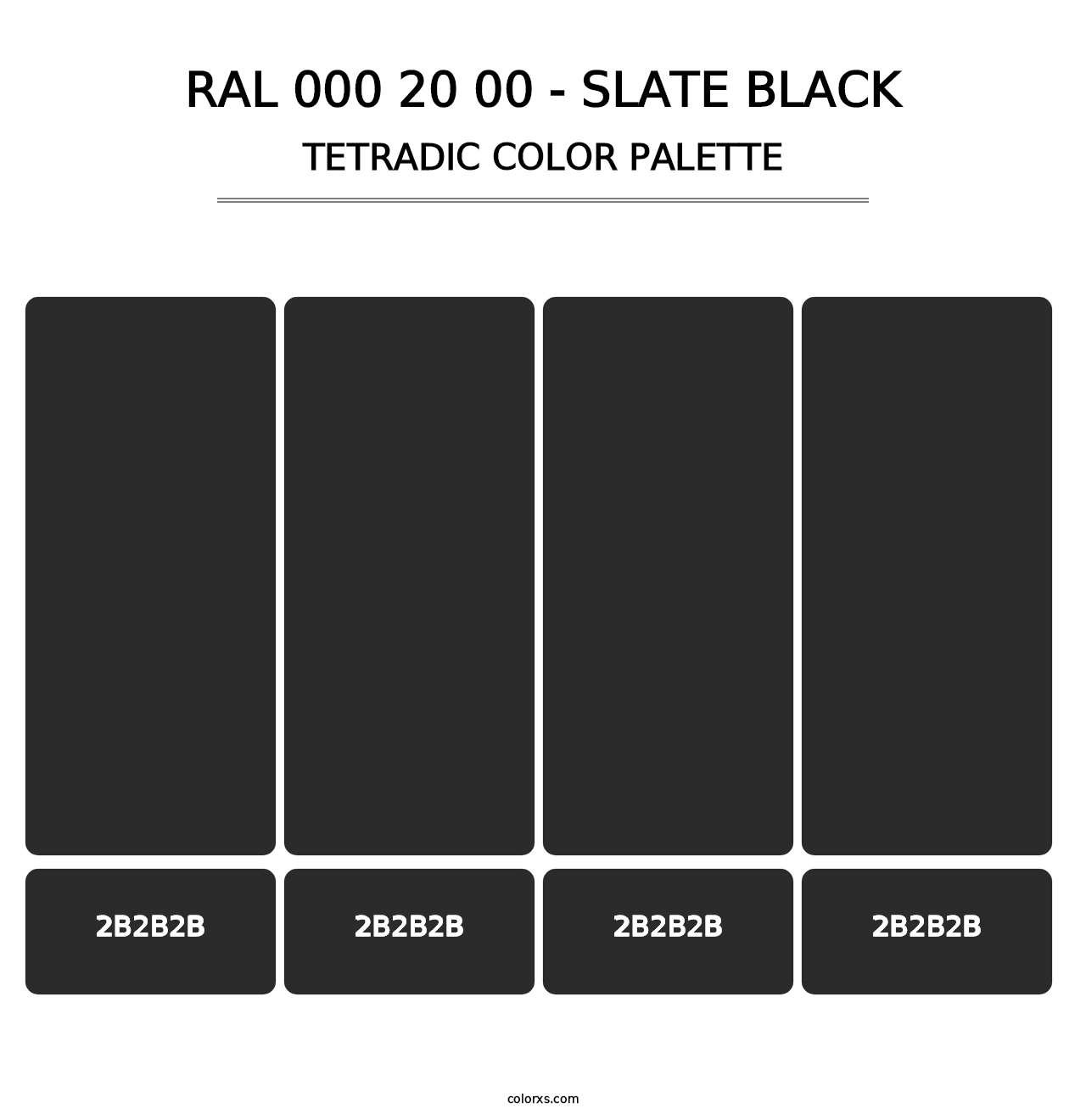 RAL 000 20 00 - Slate Black - Tetradic Color Palette