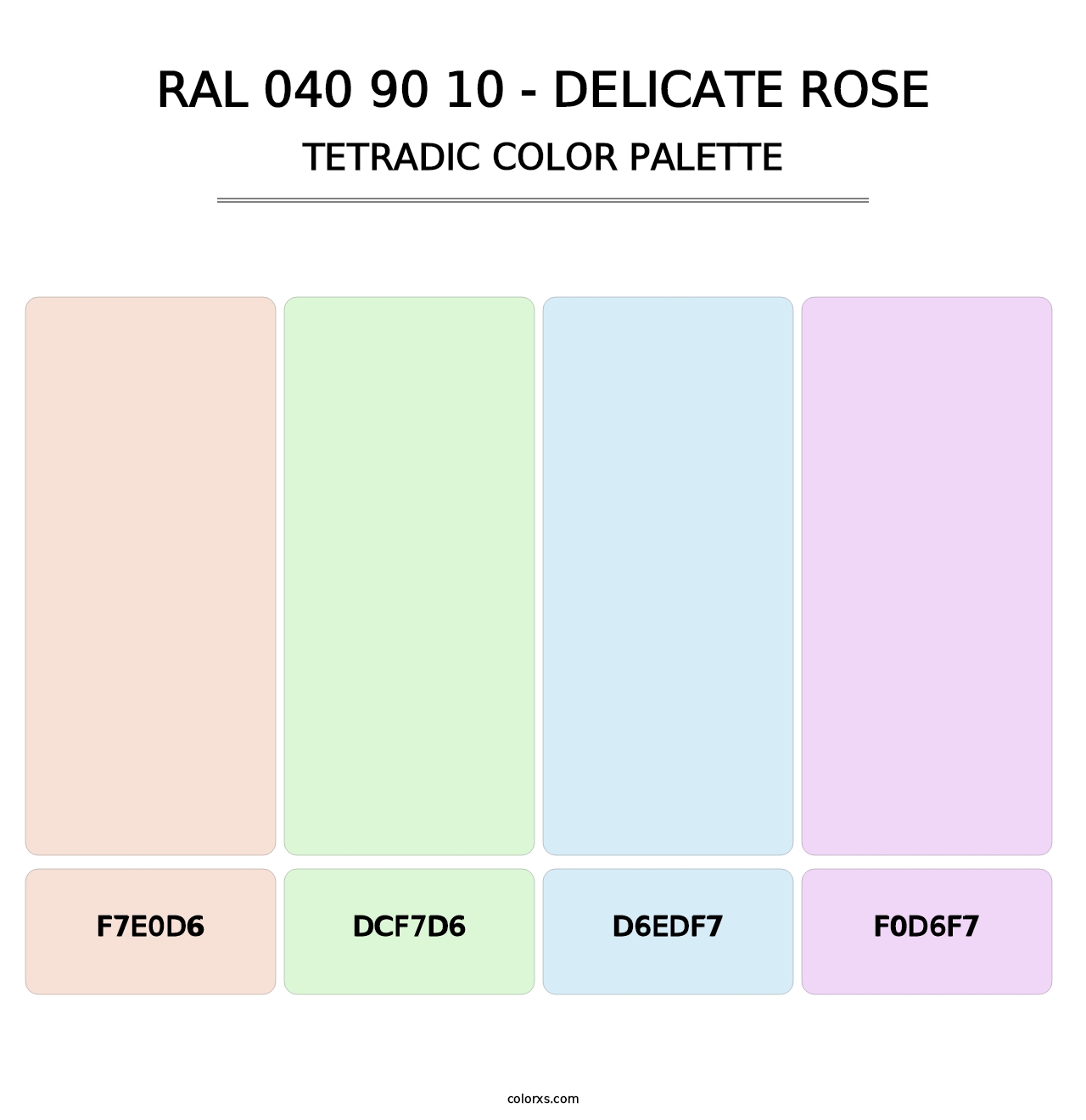 RAL 040 90 10 - Delicate Rose - Tetradic Color Palette