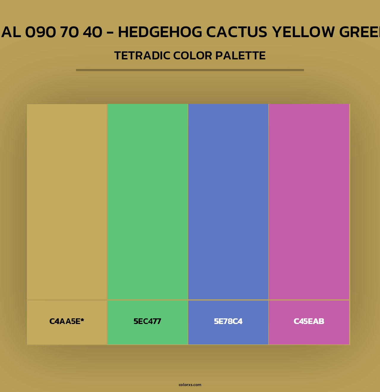 RAL 090 70 40 - Hedgehog Cactus Yellow Green - Tetradic Color Palette
