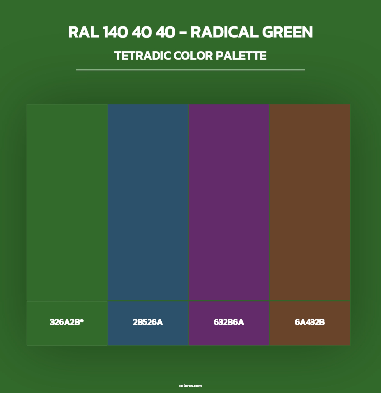 RAL 140 40 40 - Radical Green - Tetradic Color Palette