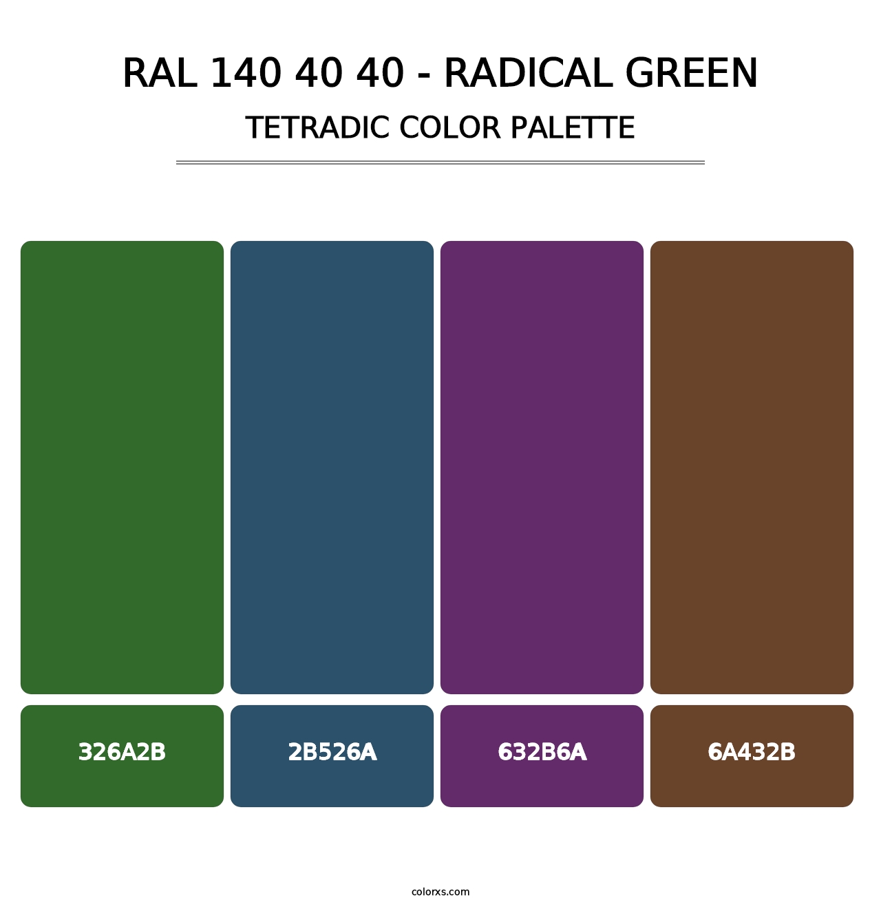 RAL 140 40 40 - Radical Green - Tetradic Color Palette