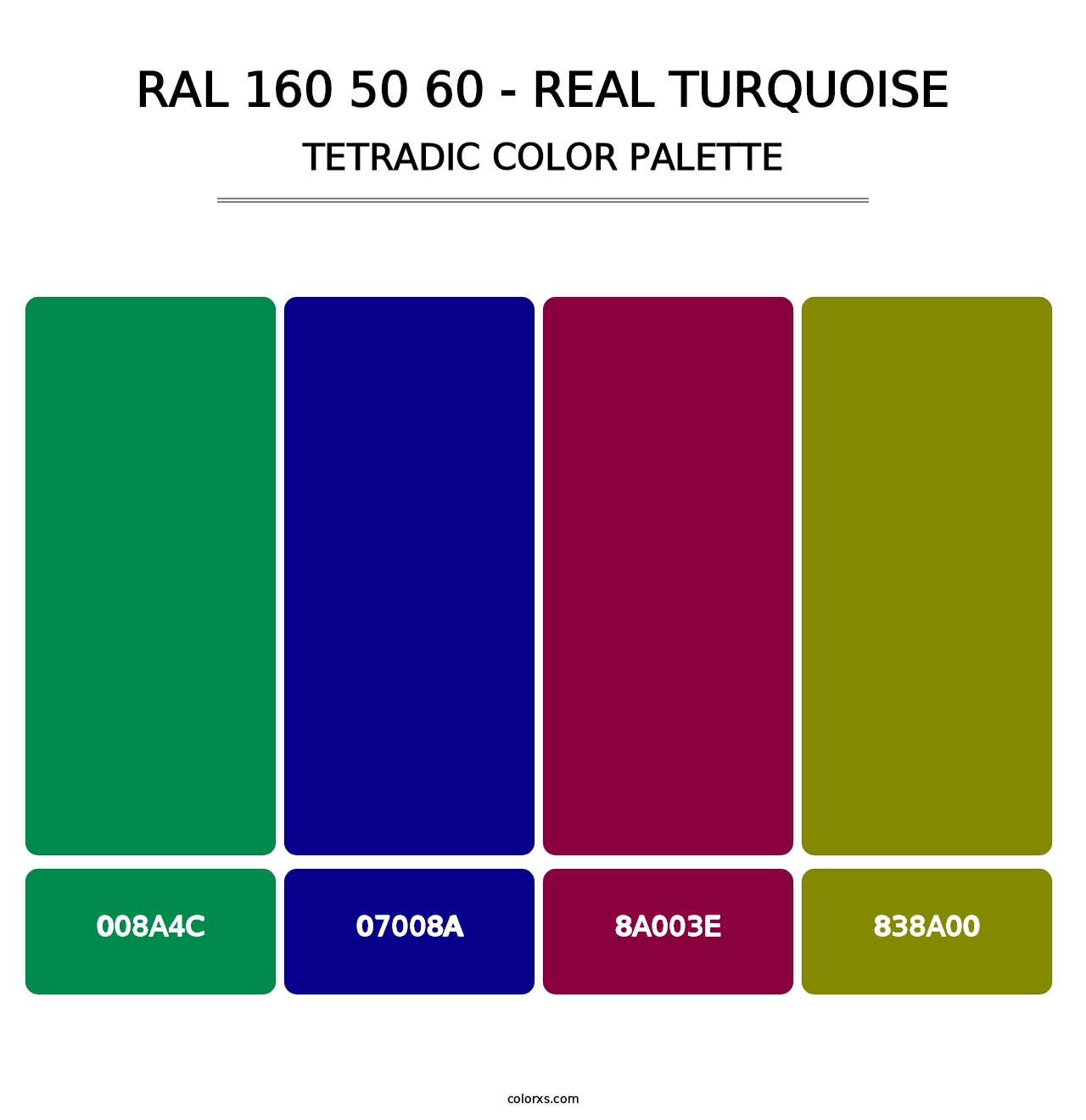 RAL 160 50 60 - Real Turquoise - Tetradic Color Palette