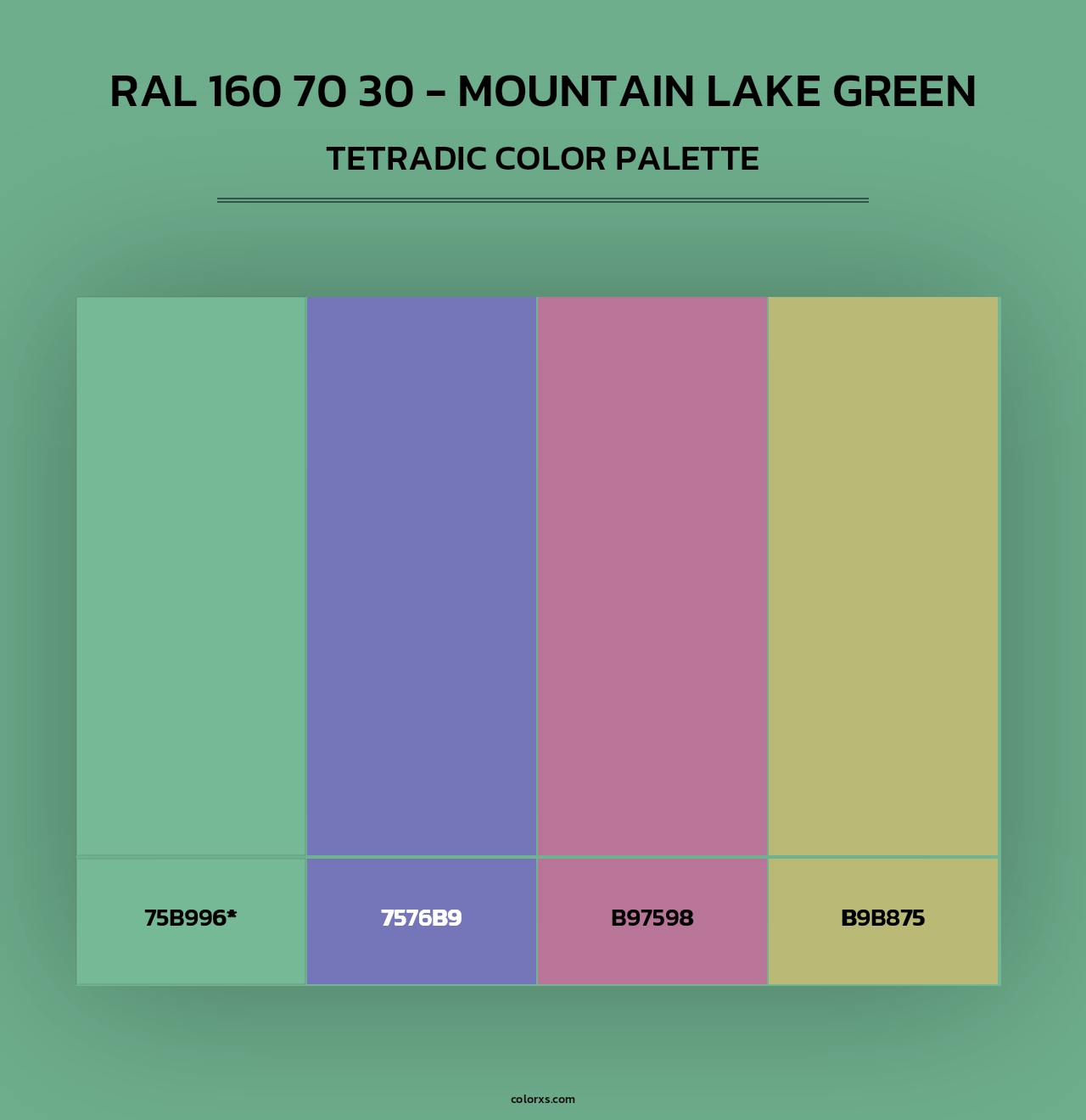 RAL 160 70 30 - Mountain Lake Green - Tetradic Color Palette