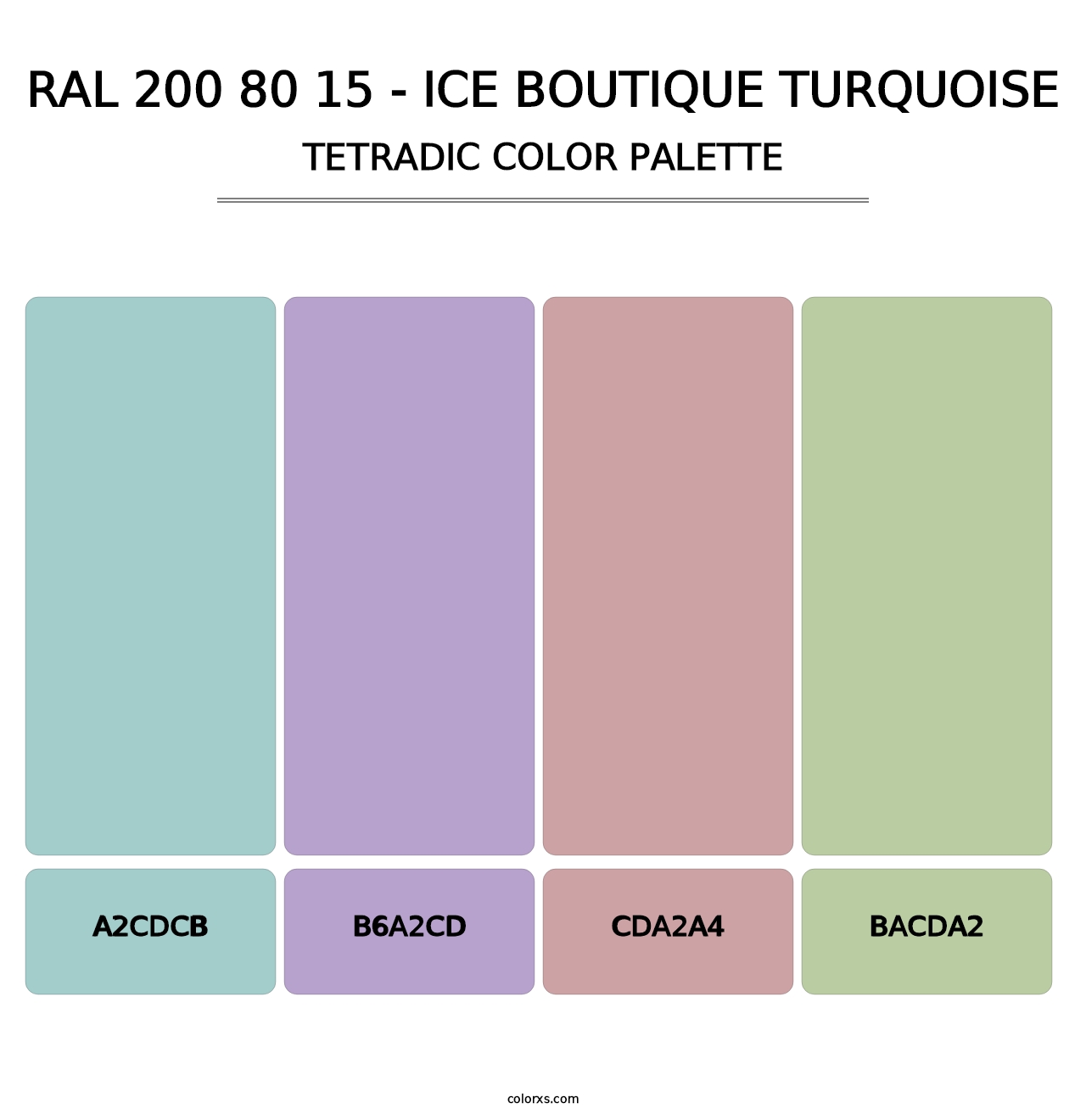 RAL 200 80 15 - Ice Boutique Turquoise - Tetradic Color Palette
