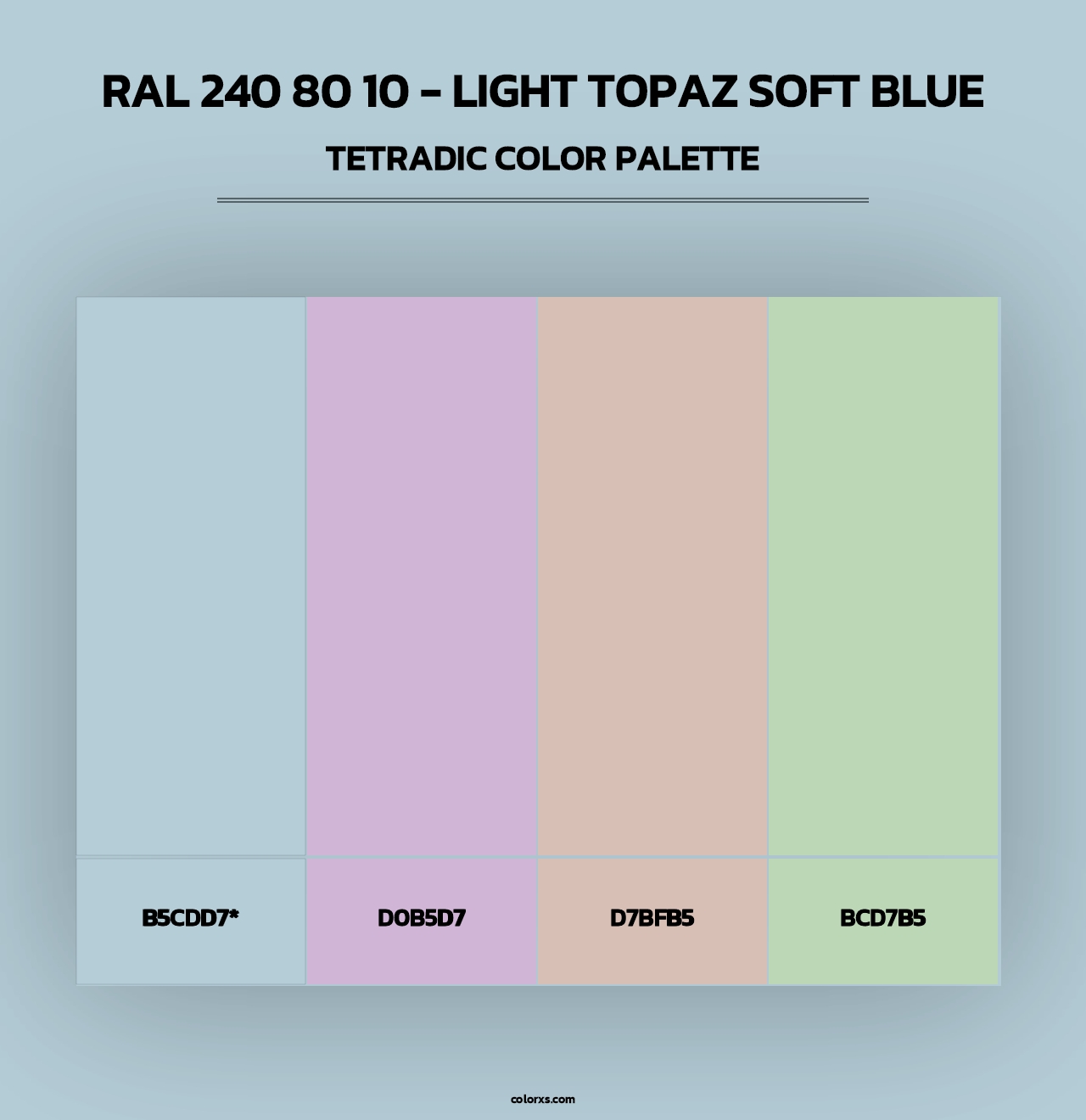 RAL 240 80 10 - Light Topaz Soft Blue - Tetradic Color Palette