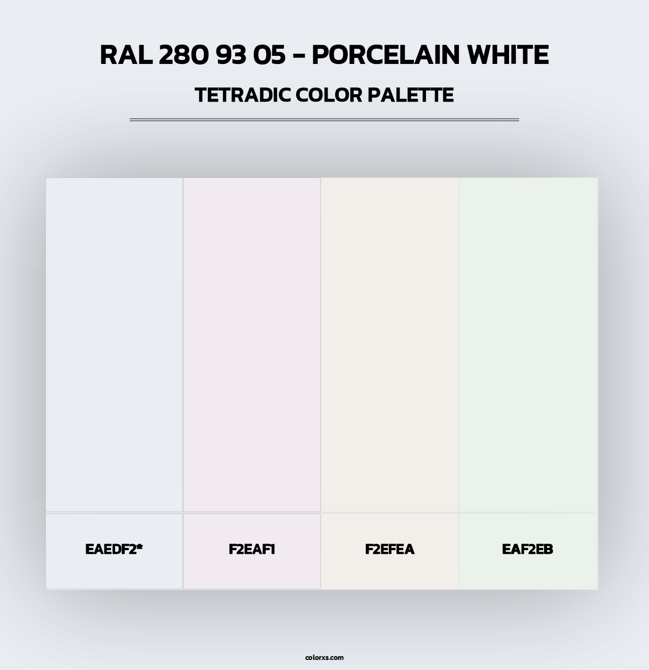 RAL 280 93 05 - Porcelain White - Tetradic Color Palette