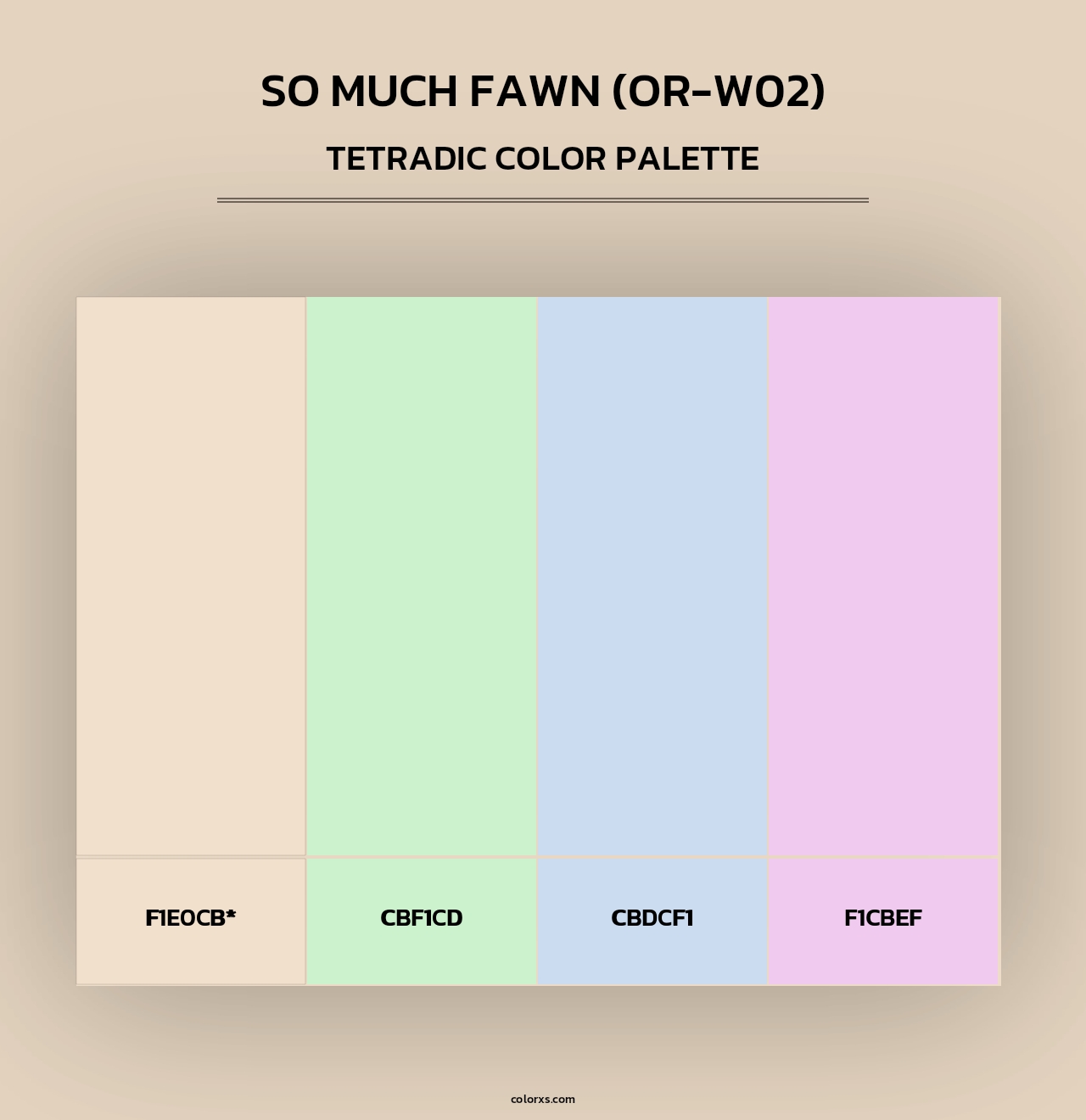 So Much Fawn (OR-W02) - Tetradic Color Palette