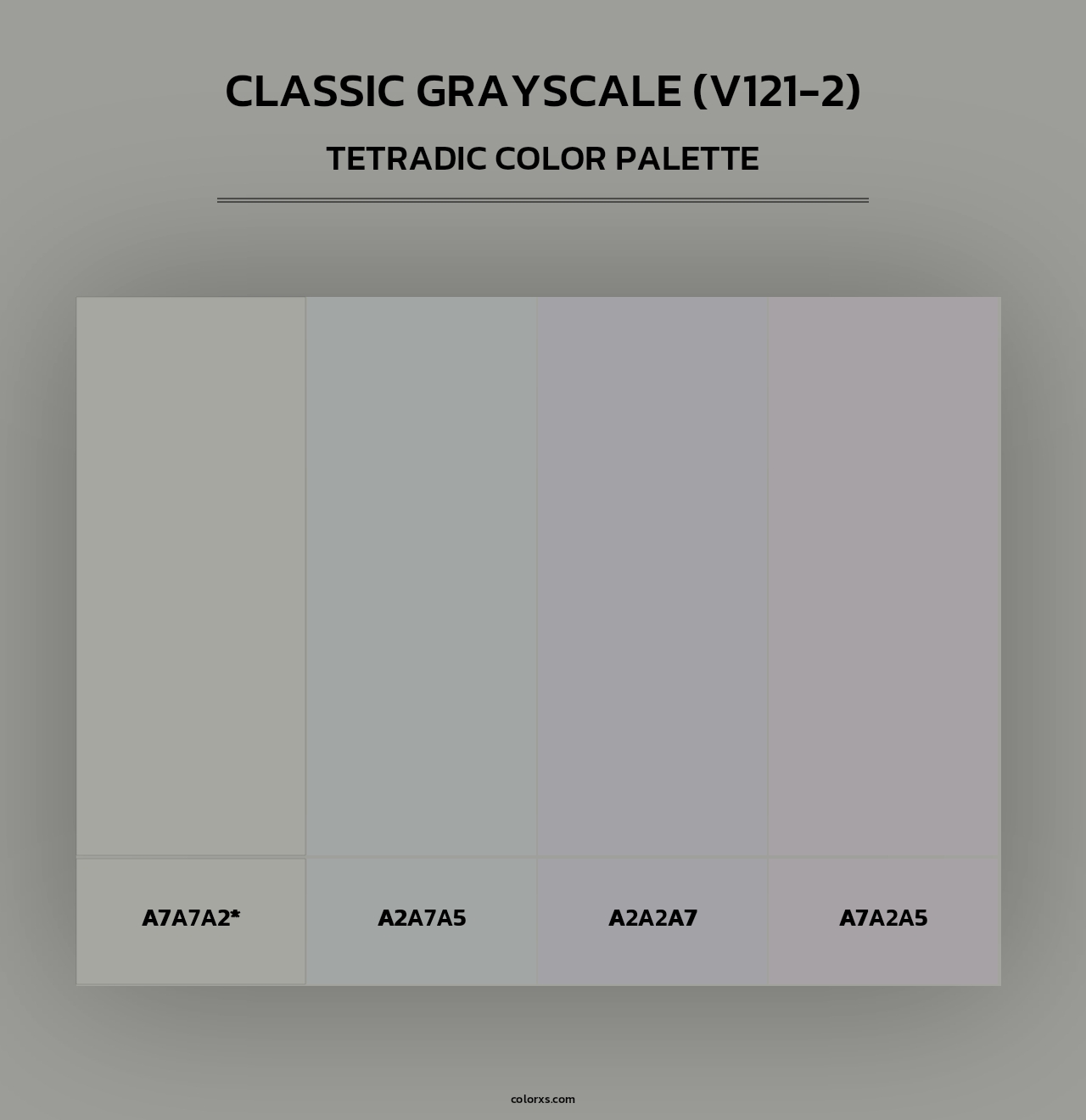 Classic Grayscale (V121-2) - Tetradic Color Palette