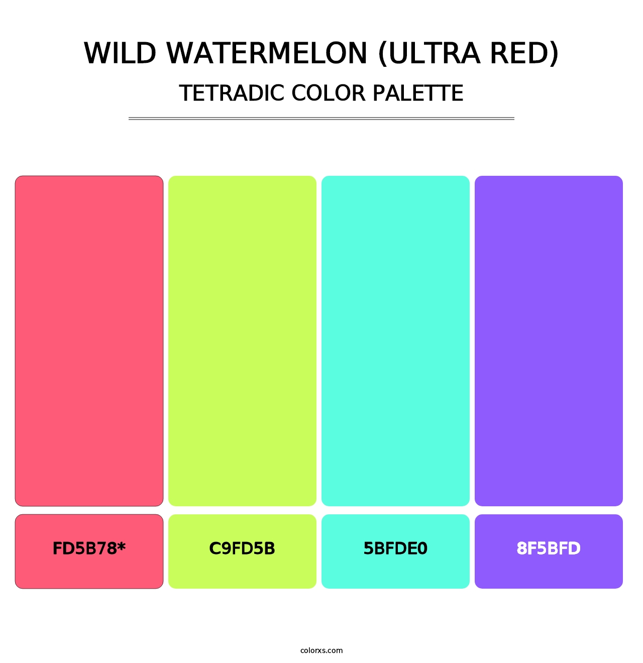 Wild Watermelon (Ultra Red) - Tetradic Color Palette