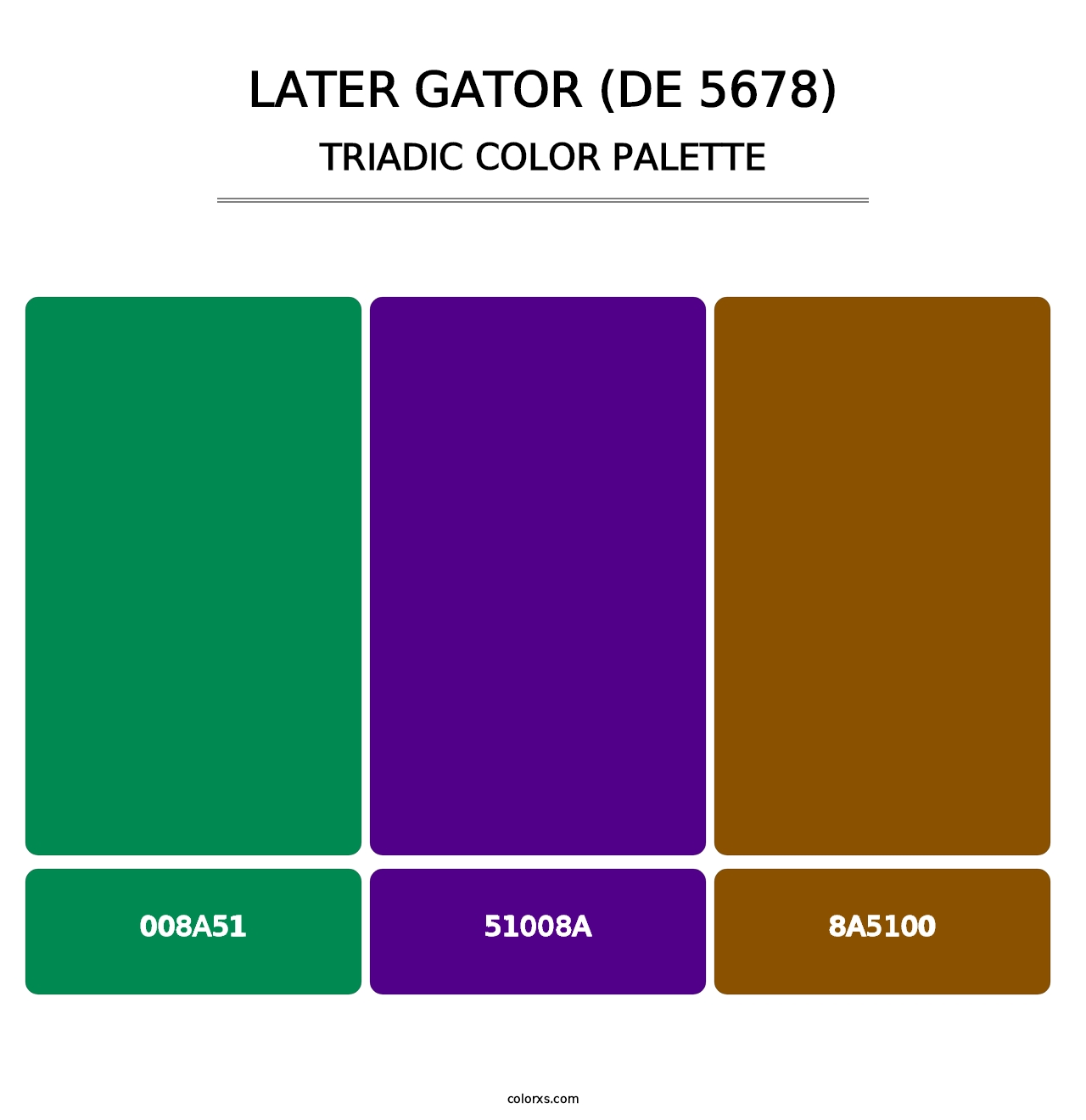 Later Gator (DE 5678) - Triadic Color Palette