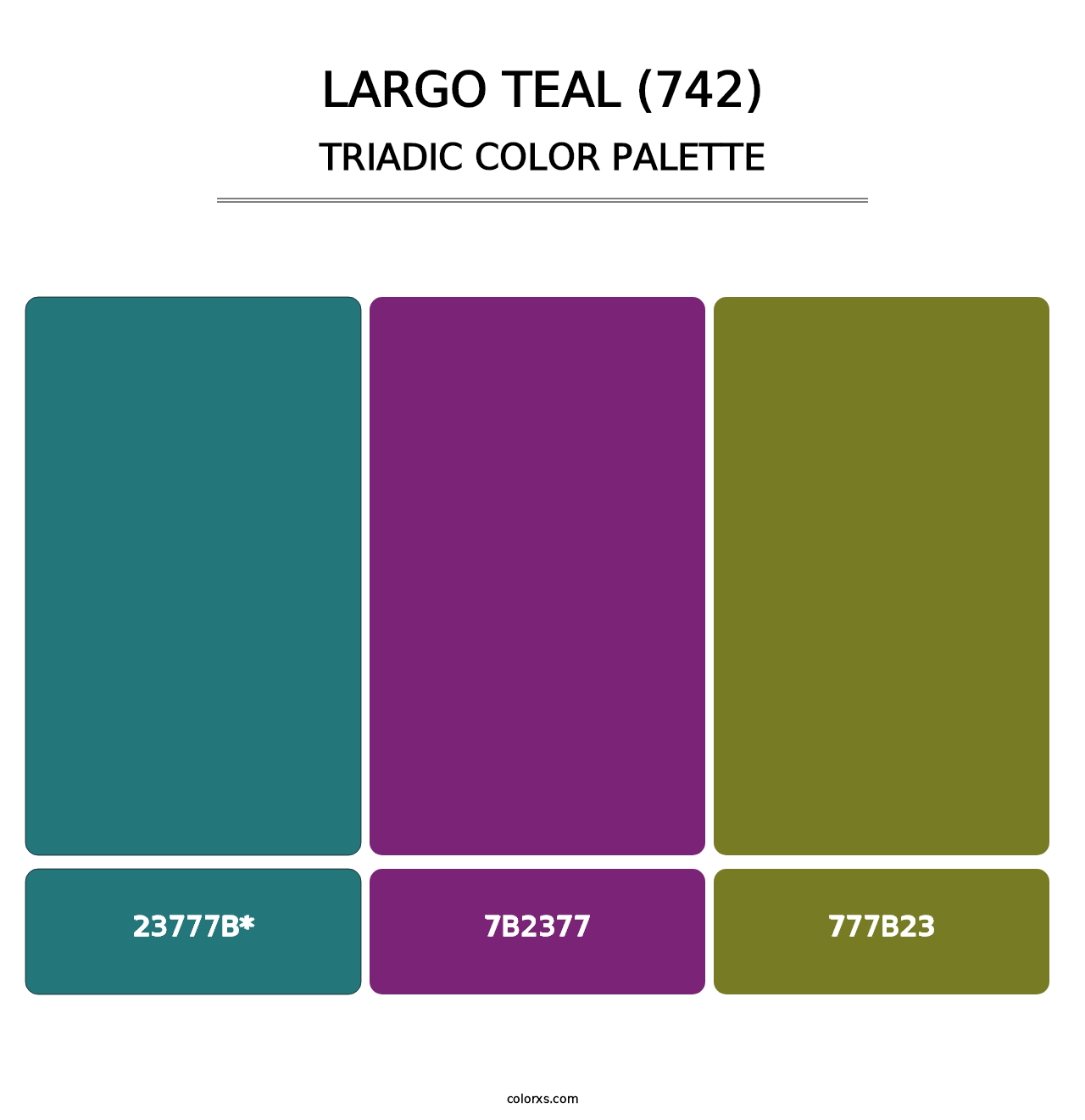 Largo Teal (742) - Triadic Color Palette