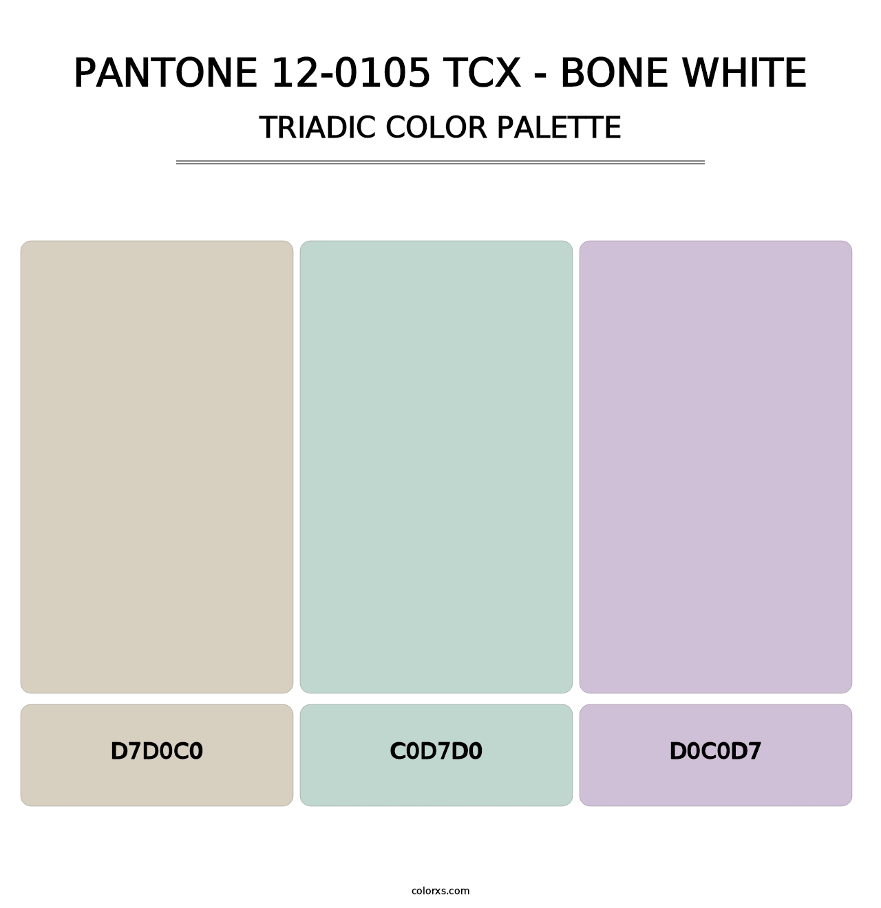 PANTONE 12-0105 TCX - Bone White - Triadic Color Palette
