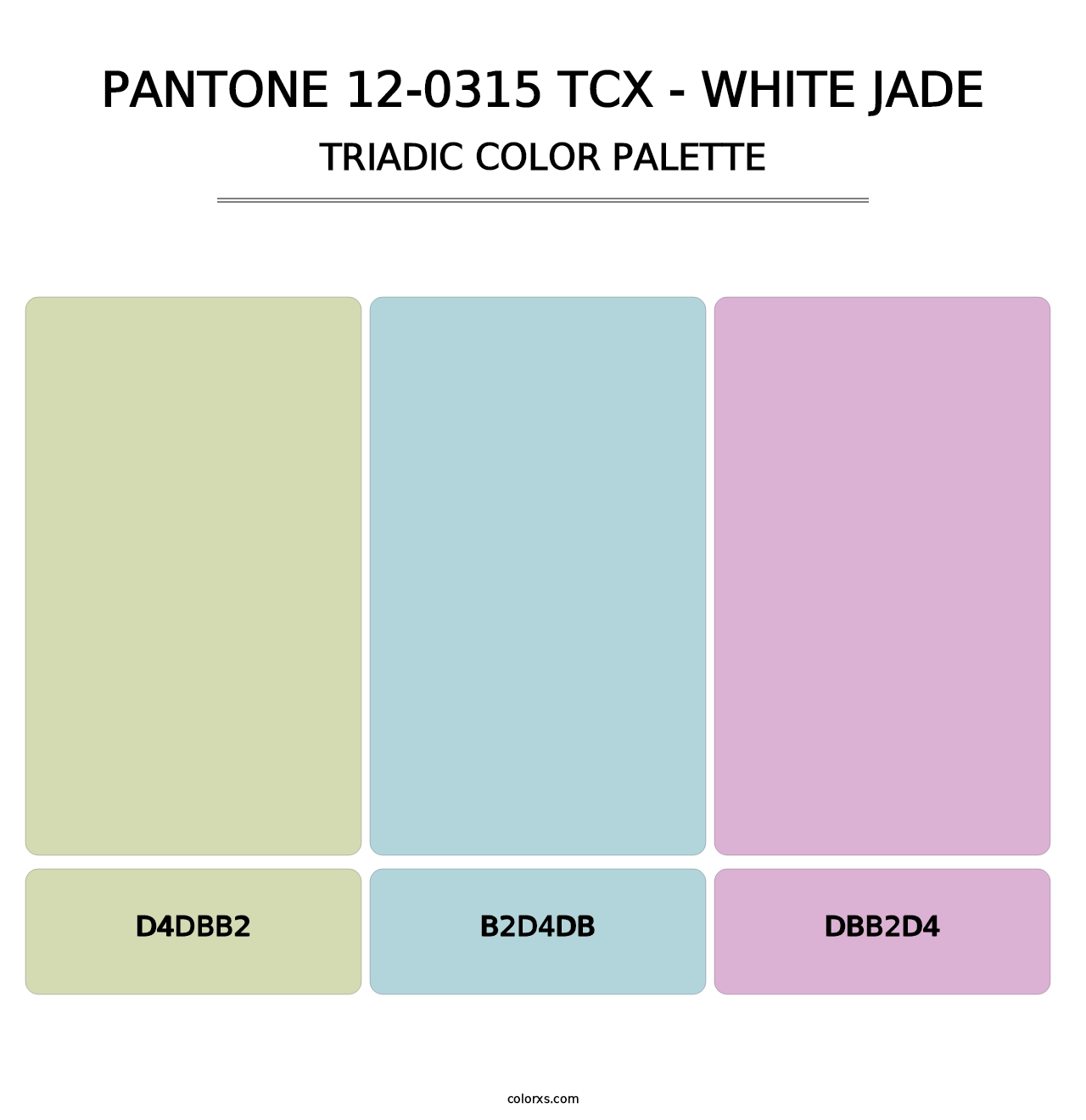 PANTONE 12-0315 TCX - White Jade - Triadic Color Palette