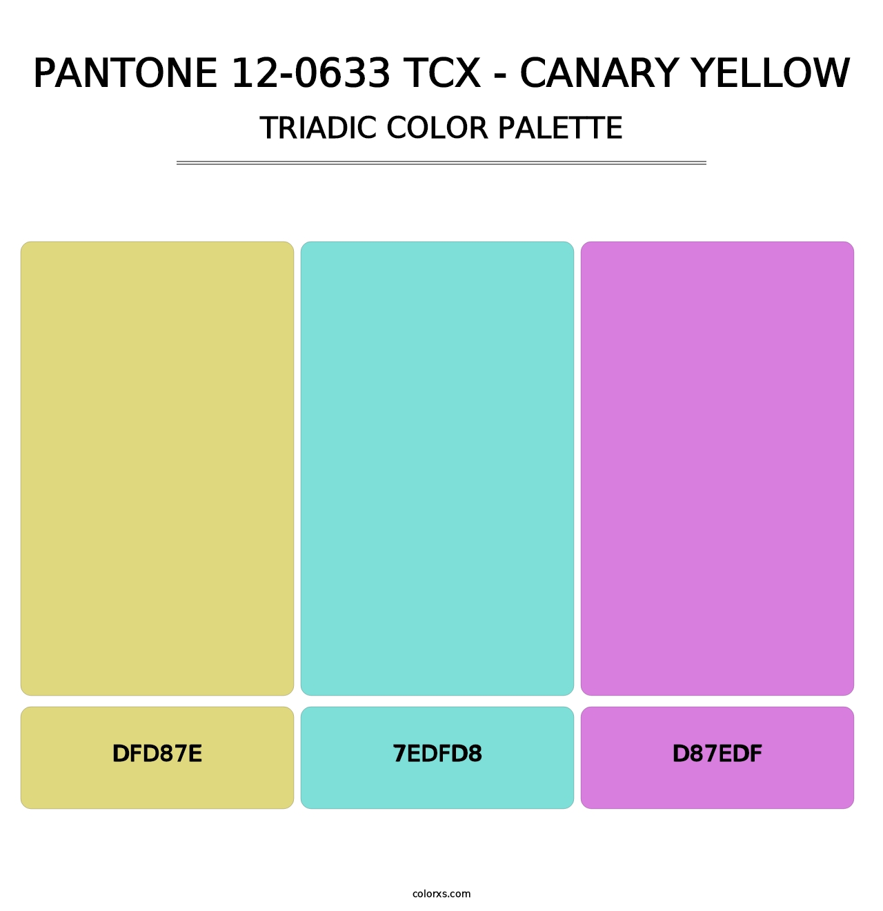 PANTONE 12-0633 TCX - Canary Yellow - Triadic Color Palette