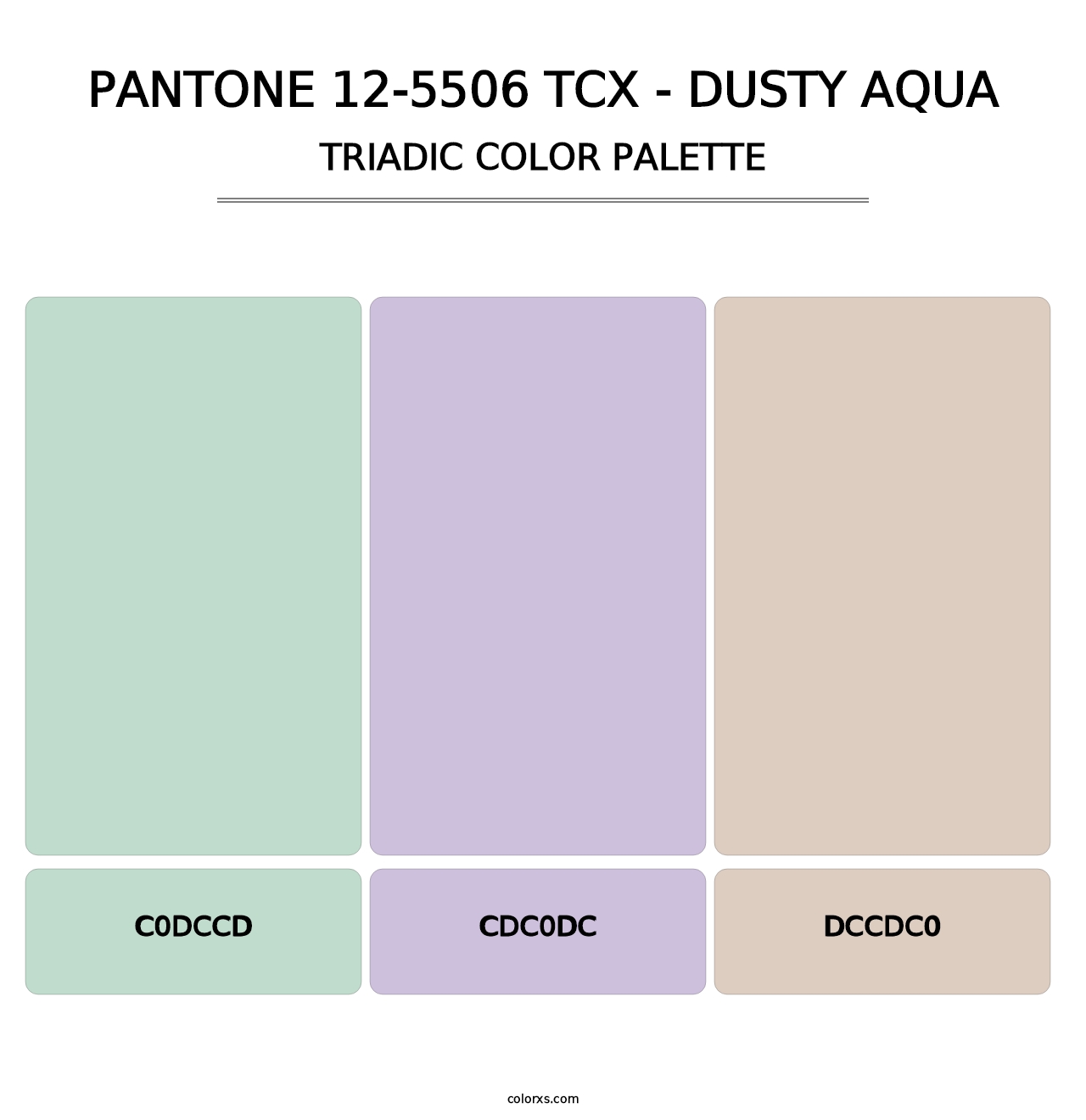 PANTONE 12-5506 TCX - Dusty Aqua - Triadic Color Palette