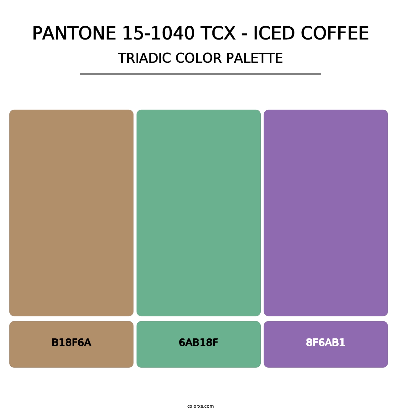 PANTONE 15-1040 TCX - Iced Coffee - Triadic Color Palette