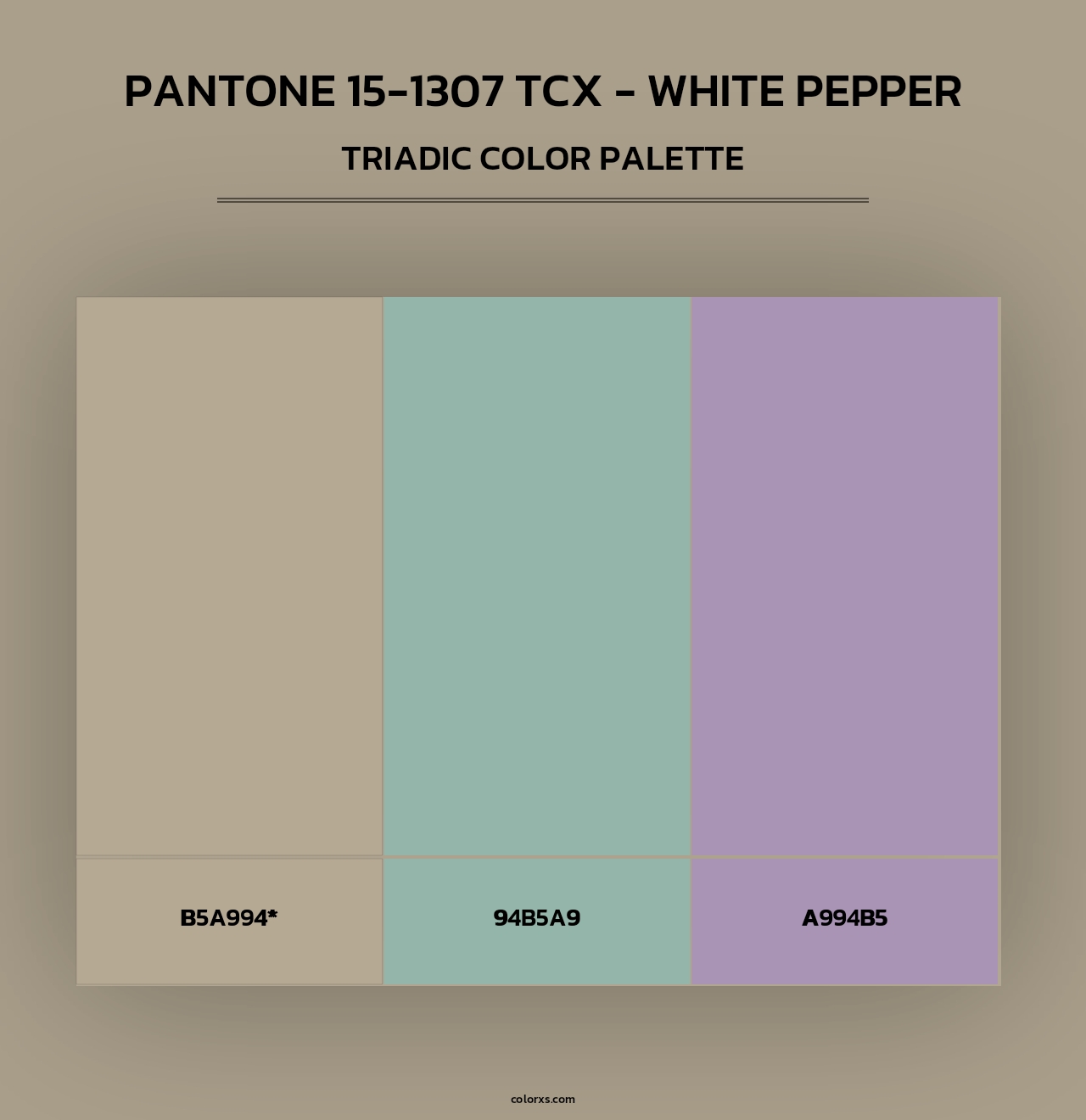 PANTONE 15-1307 TCX - White Pepper - Triadic Color Palette