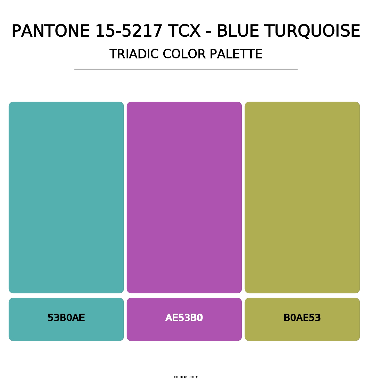 PANTONE 15-5217 TCX - Blue Turquoise - Triadic Color Palette