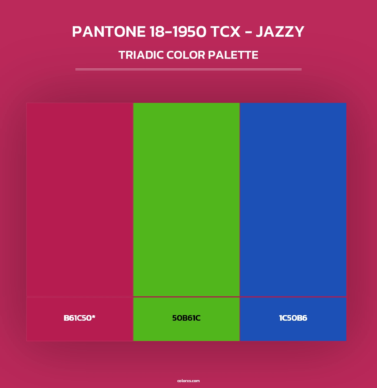 PANTONE 18-1950 TCX - Jazzy - Triadic Color Palette