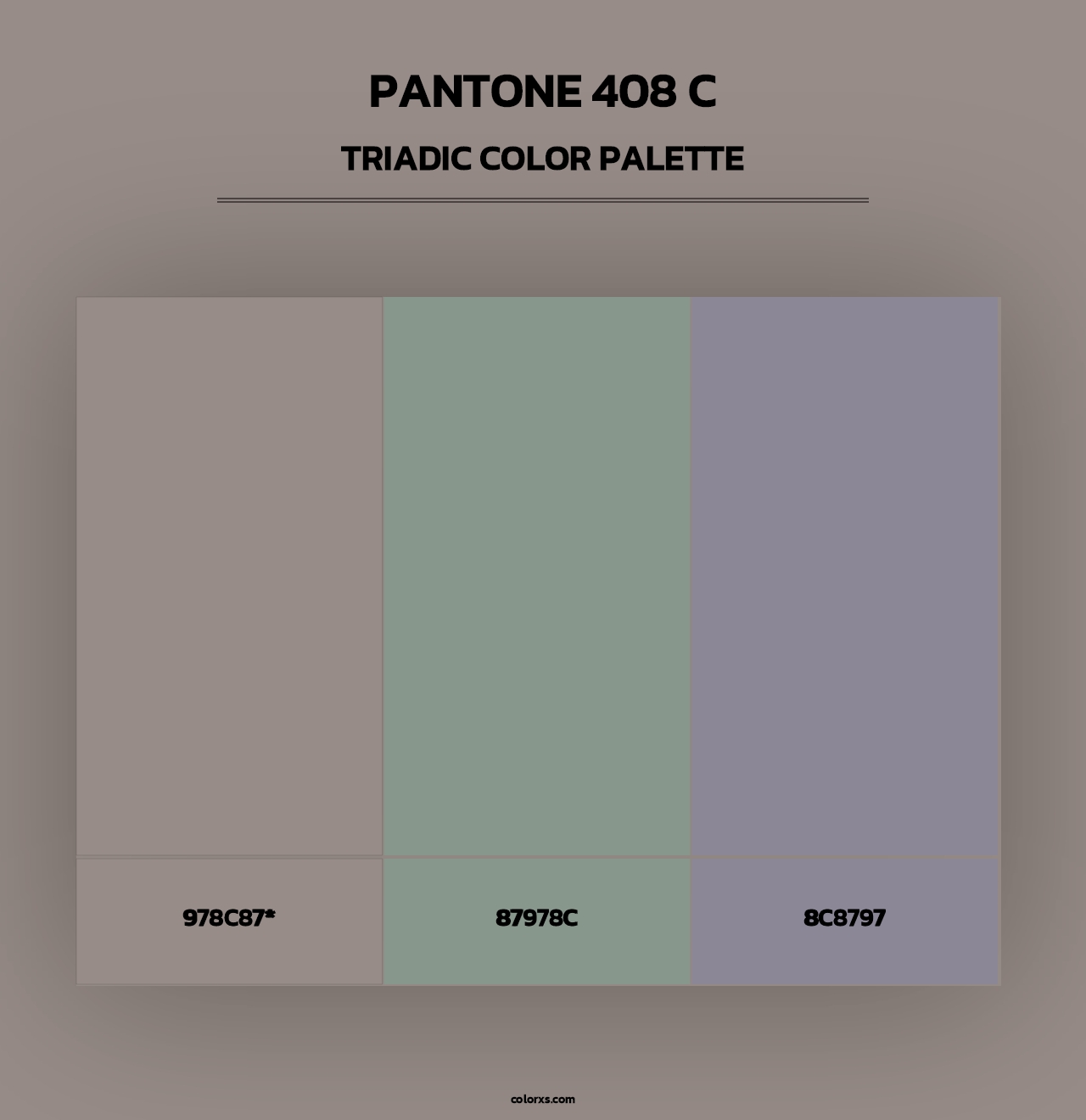 PANTONE 408 C - Triadic Color Palette