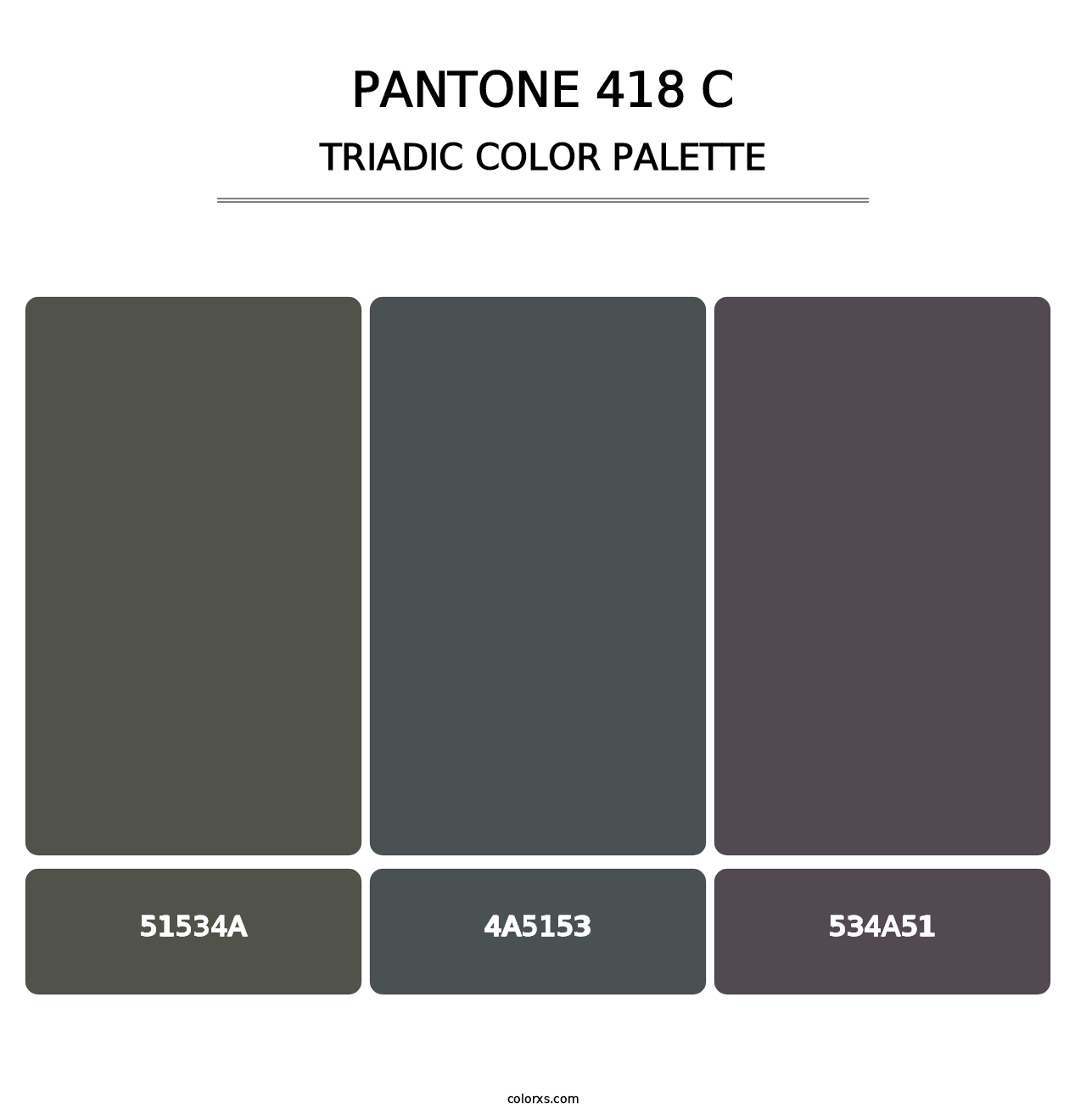 PANTONE 418 C - Triadic Color Palette