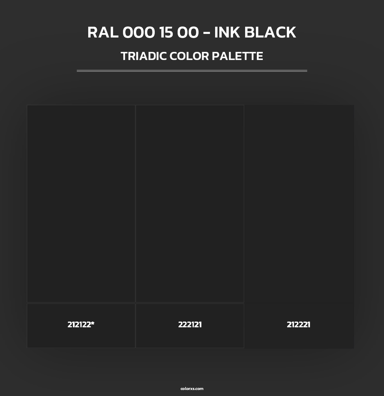 RAL 000 15 00 - Ink Black - Triadic Color Palette
