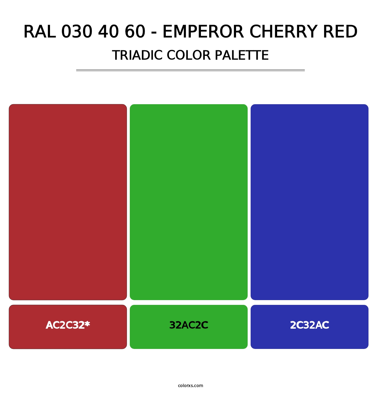 RAL 030 40 60 - Emperor Cherry Red - Triadic Color Palette