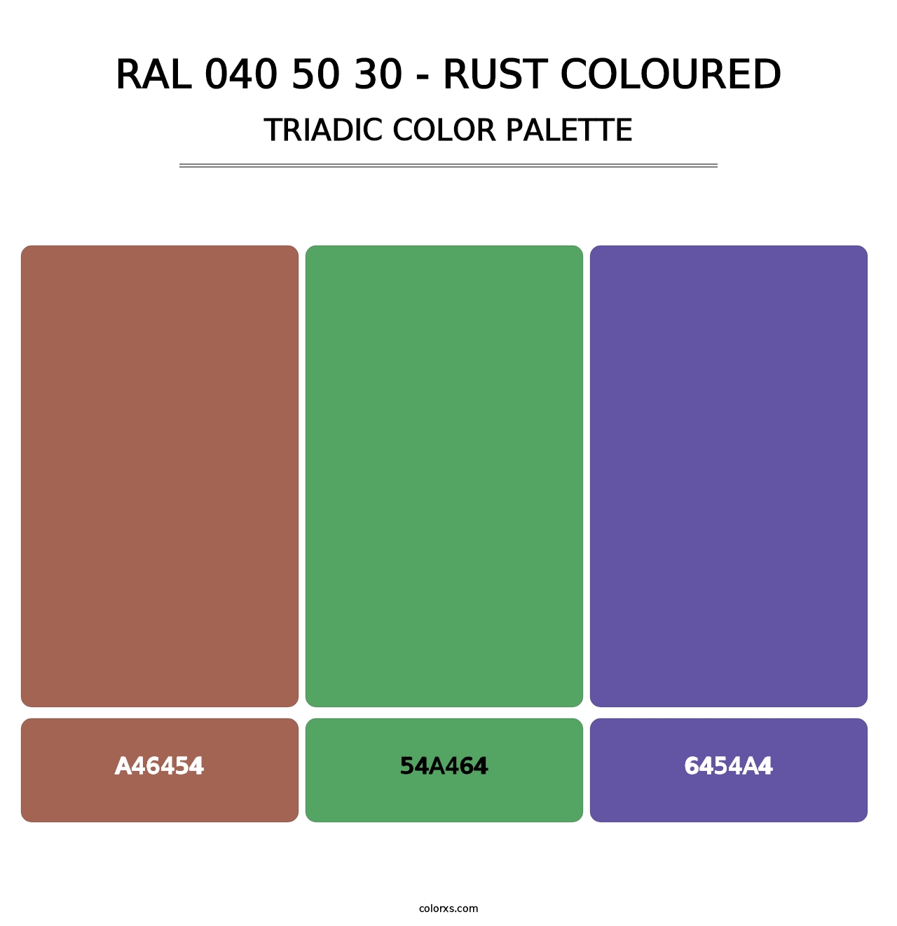 RAL 040 50 30 - Rust Coloured - Triadic Color Palette