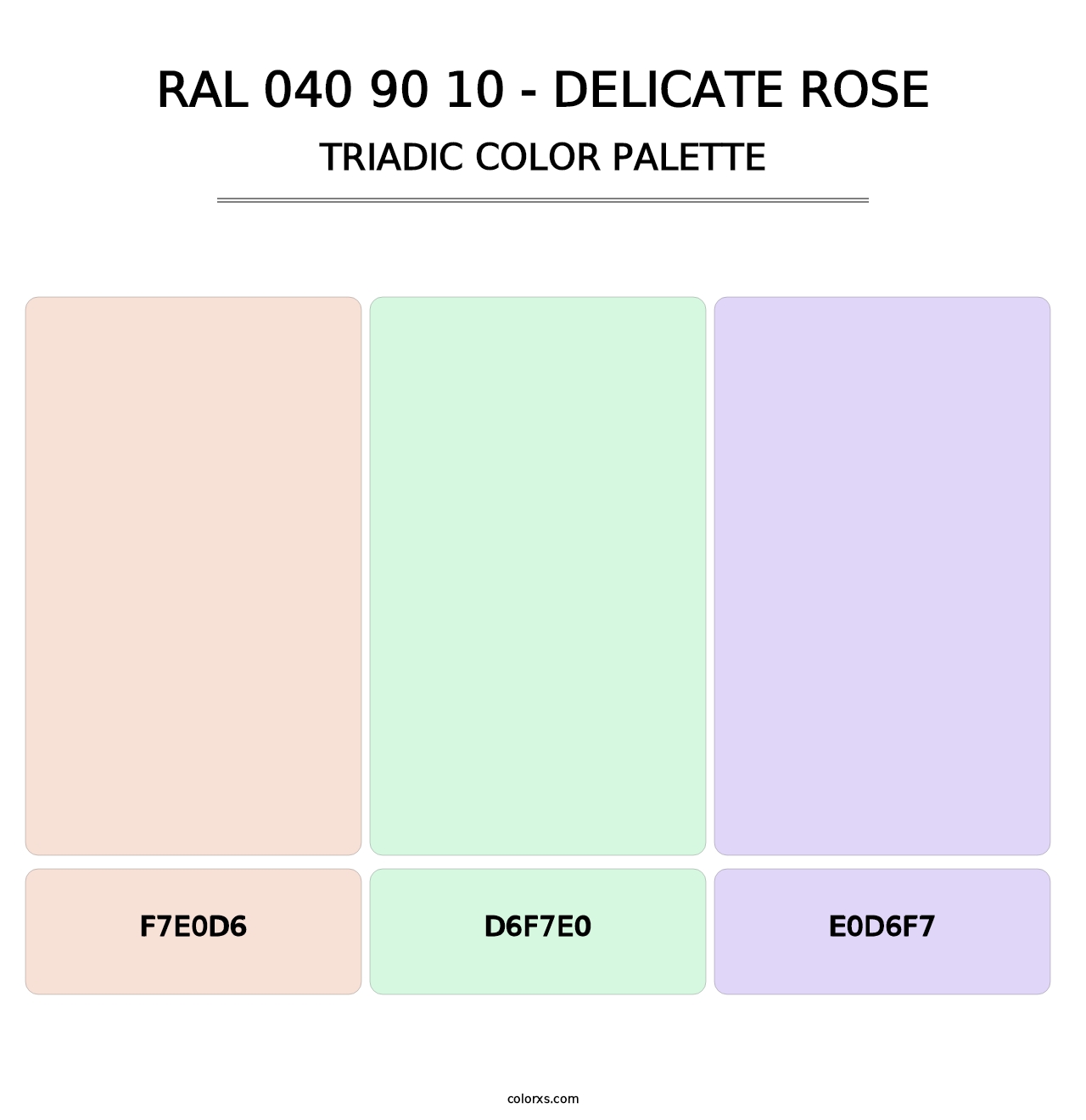 RAL 040 90 10 - Delicate Rose - Triadic Color Palette