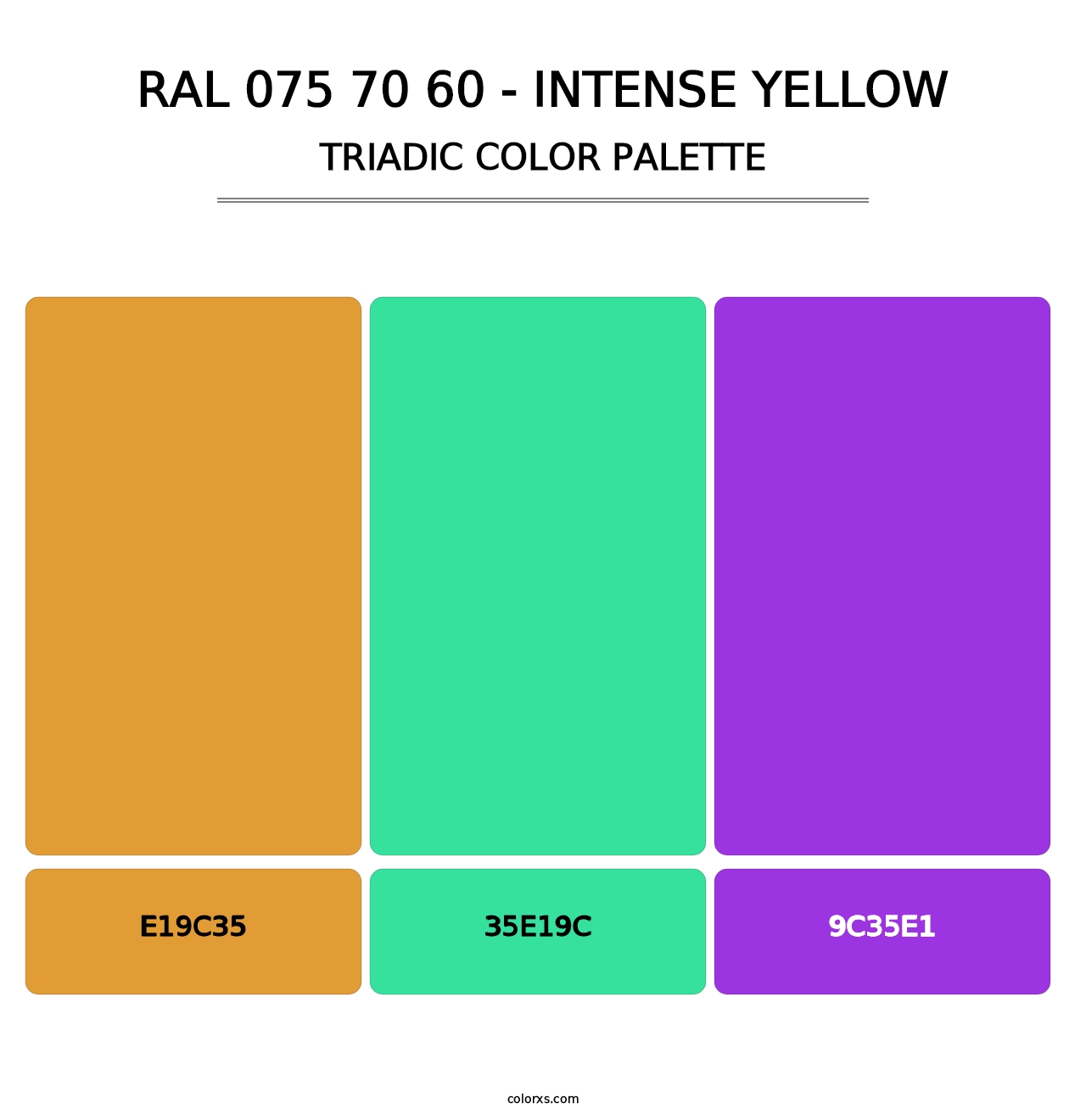 RAL 075 70 60 - Intense Yellow - Triadic Color Palette