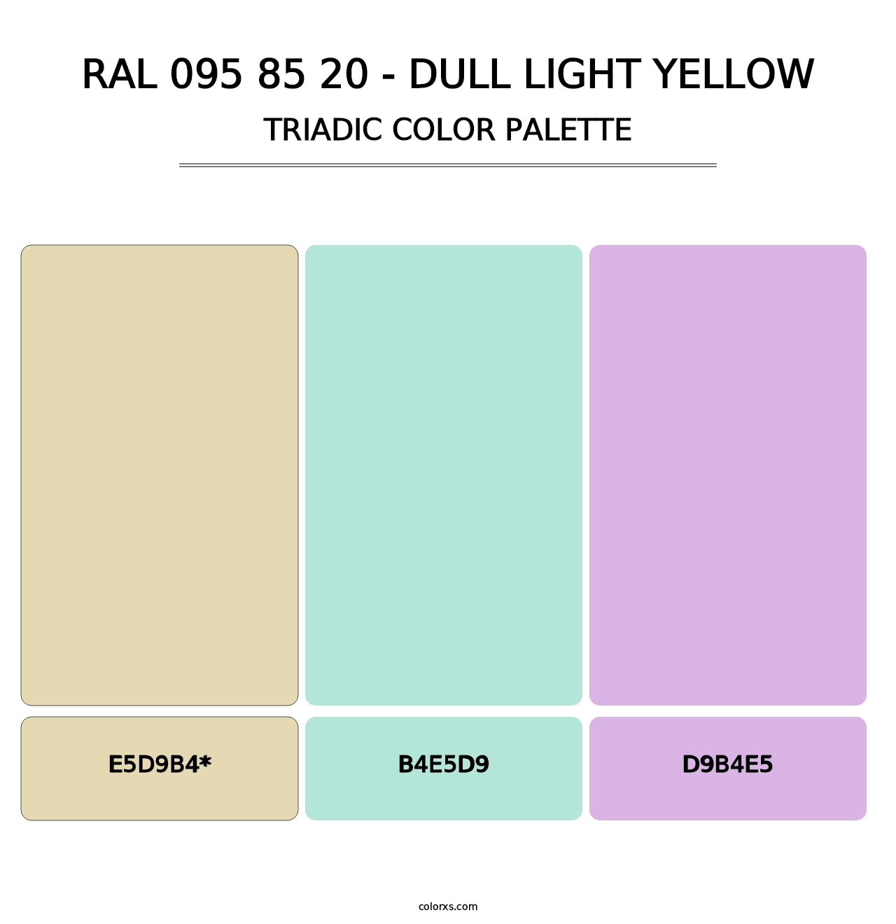 RAL 095 85 20 - Dull Light Yellow - Triadic Color Palette