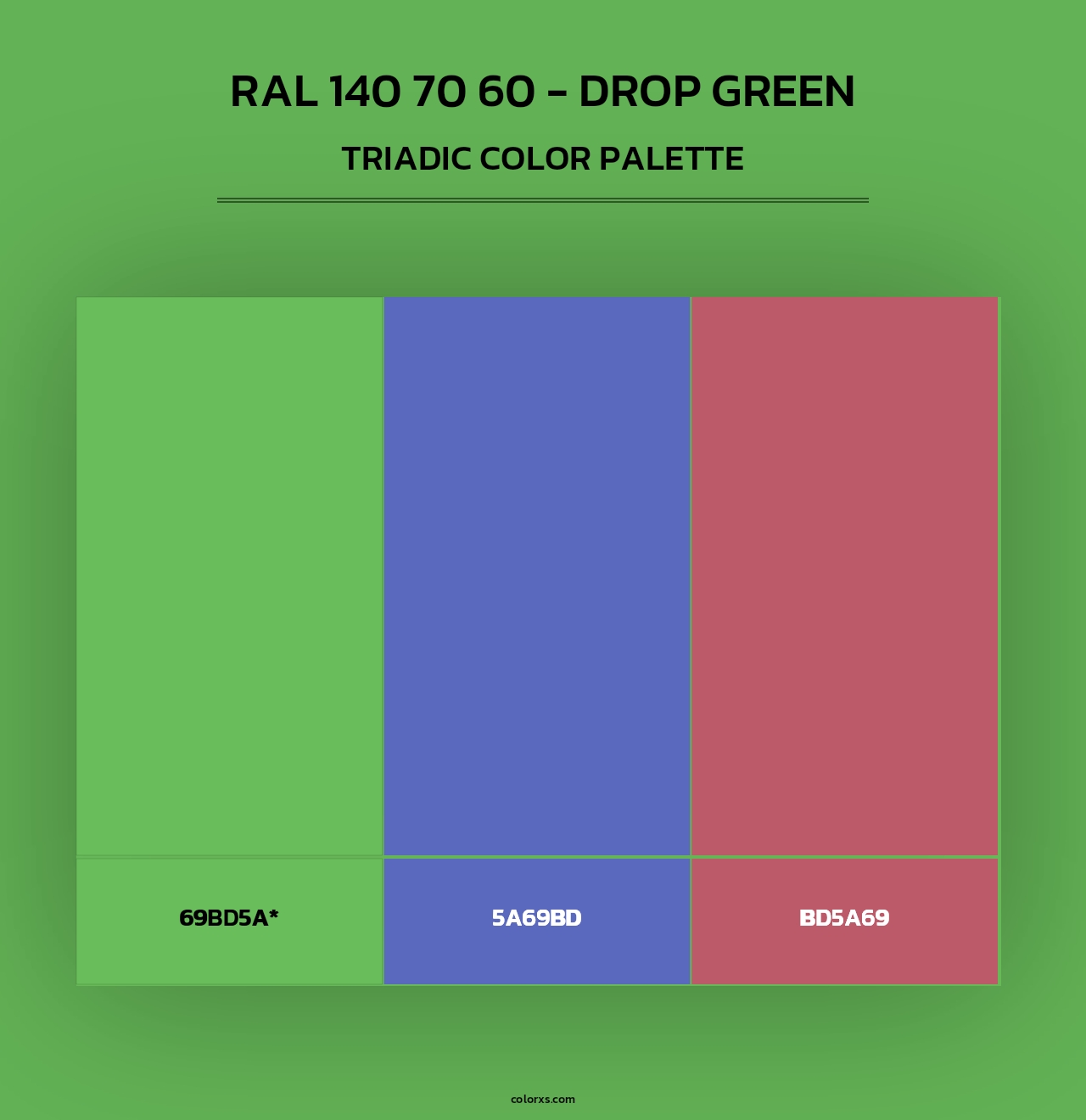 RAL 140 70 60 - Drop Green - Triadic Color Palette