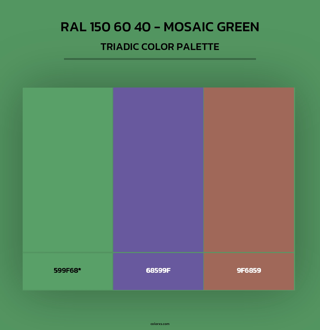 RAL 150 60 40 - Mosaic Green - Triadic Color Palette