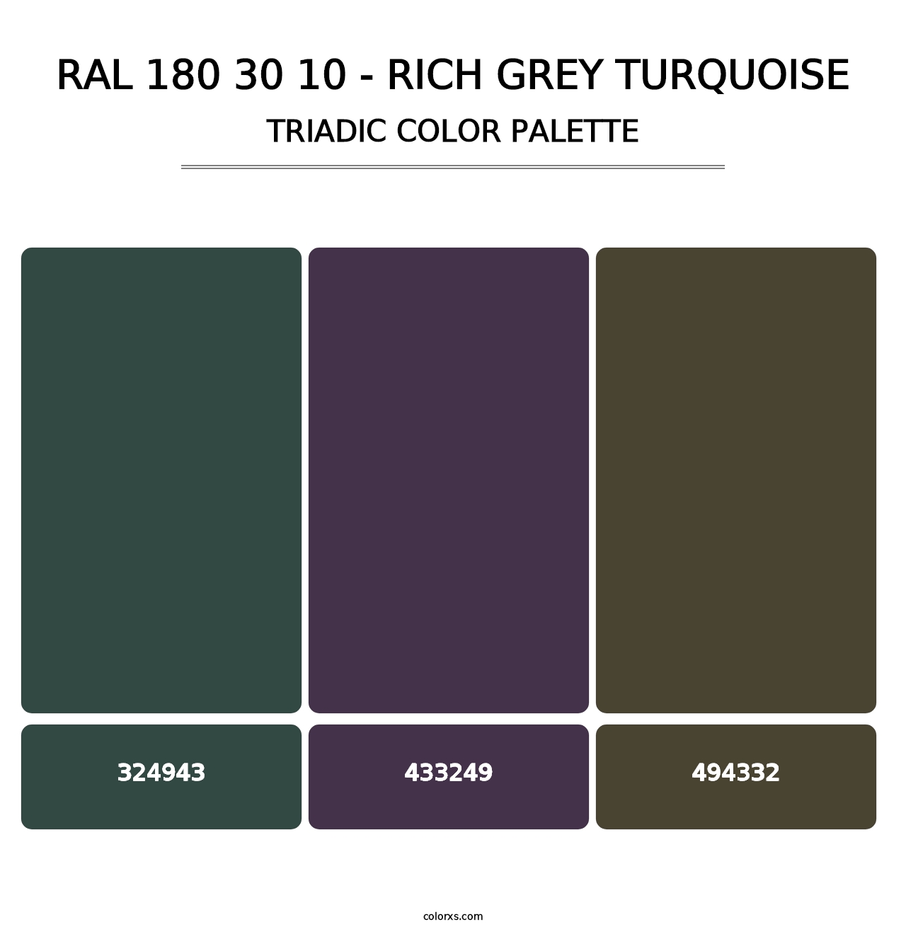 RAL 180 30 10 - Rich Grey Turquoise - Triadic Color Palette