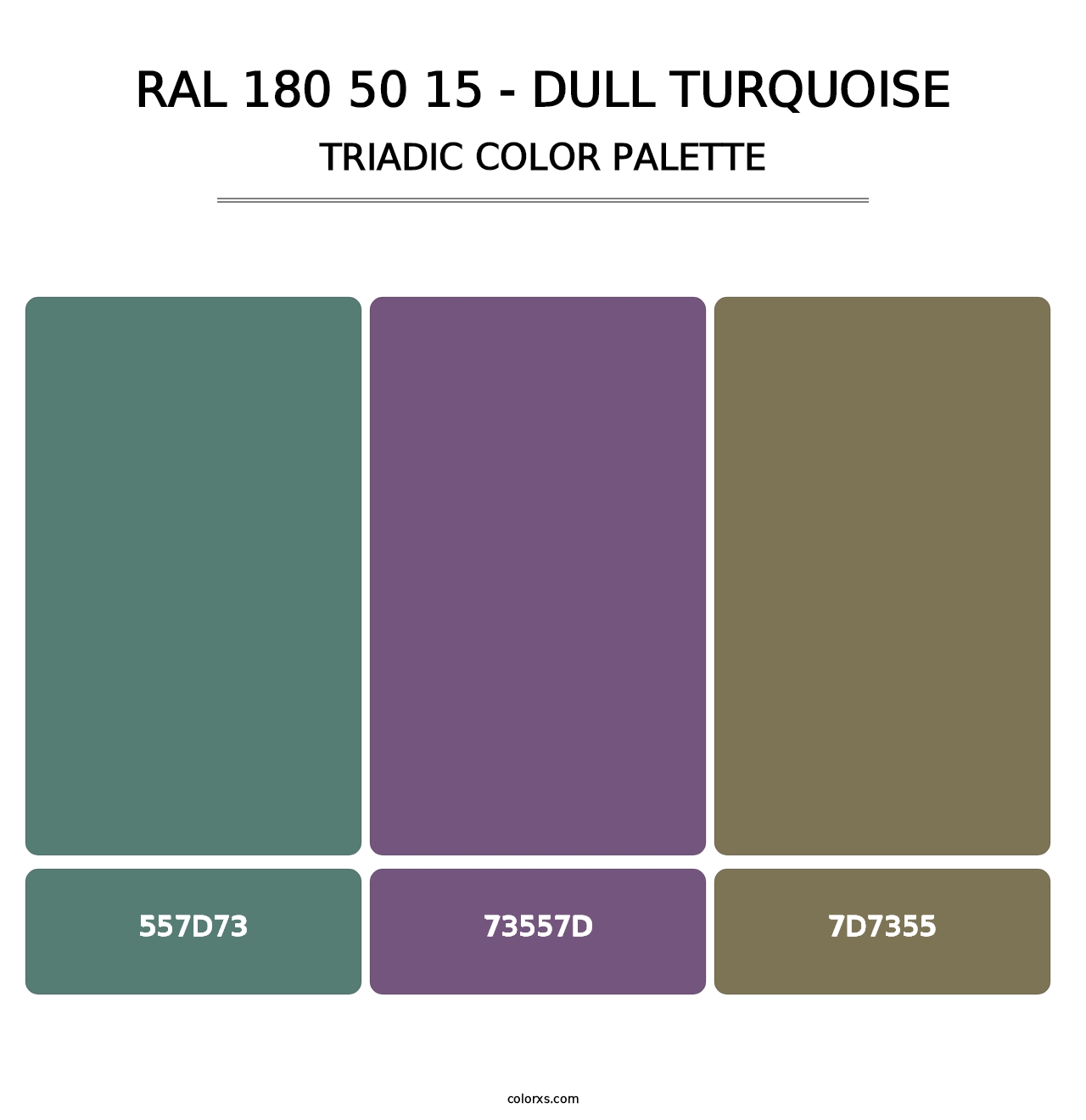 RAL 180 50 15 - Dull Turquoise - Triadic Color Palette