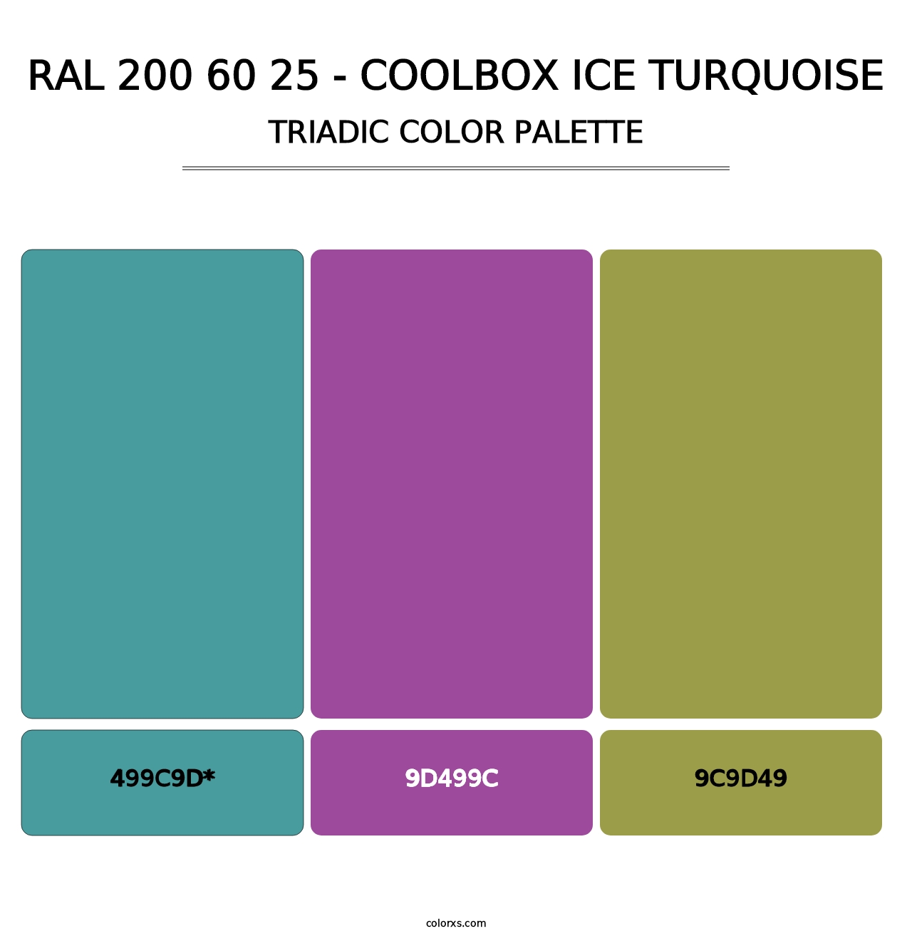 RAL 200 60 25 - Coolbox Ice Turquoise - Triadic Color Palette
