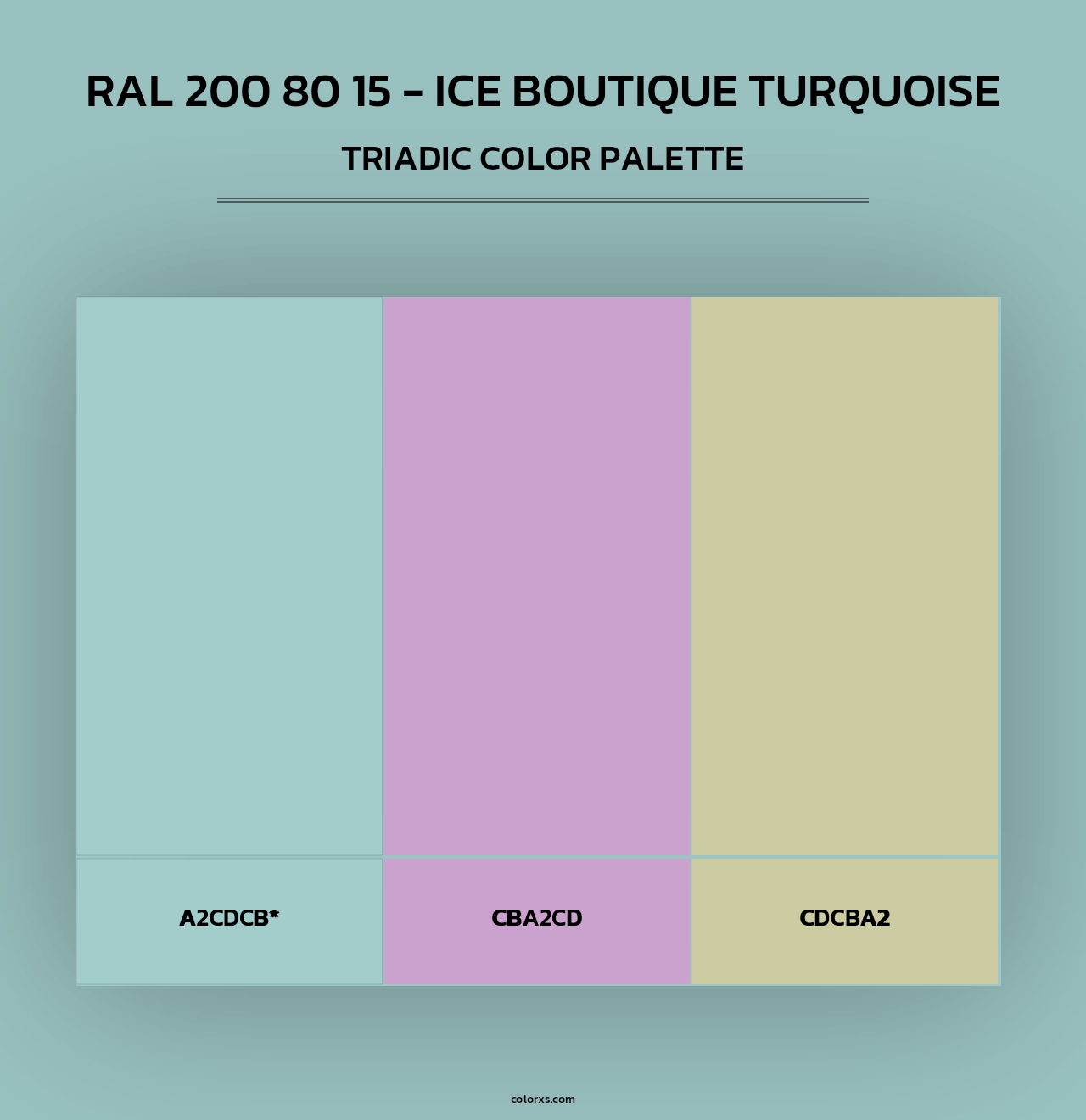 RAL 200 80 15 - Ice Boutique Turquoise - Triadic Color Palette