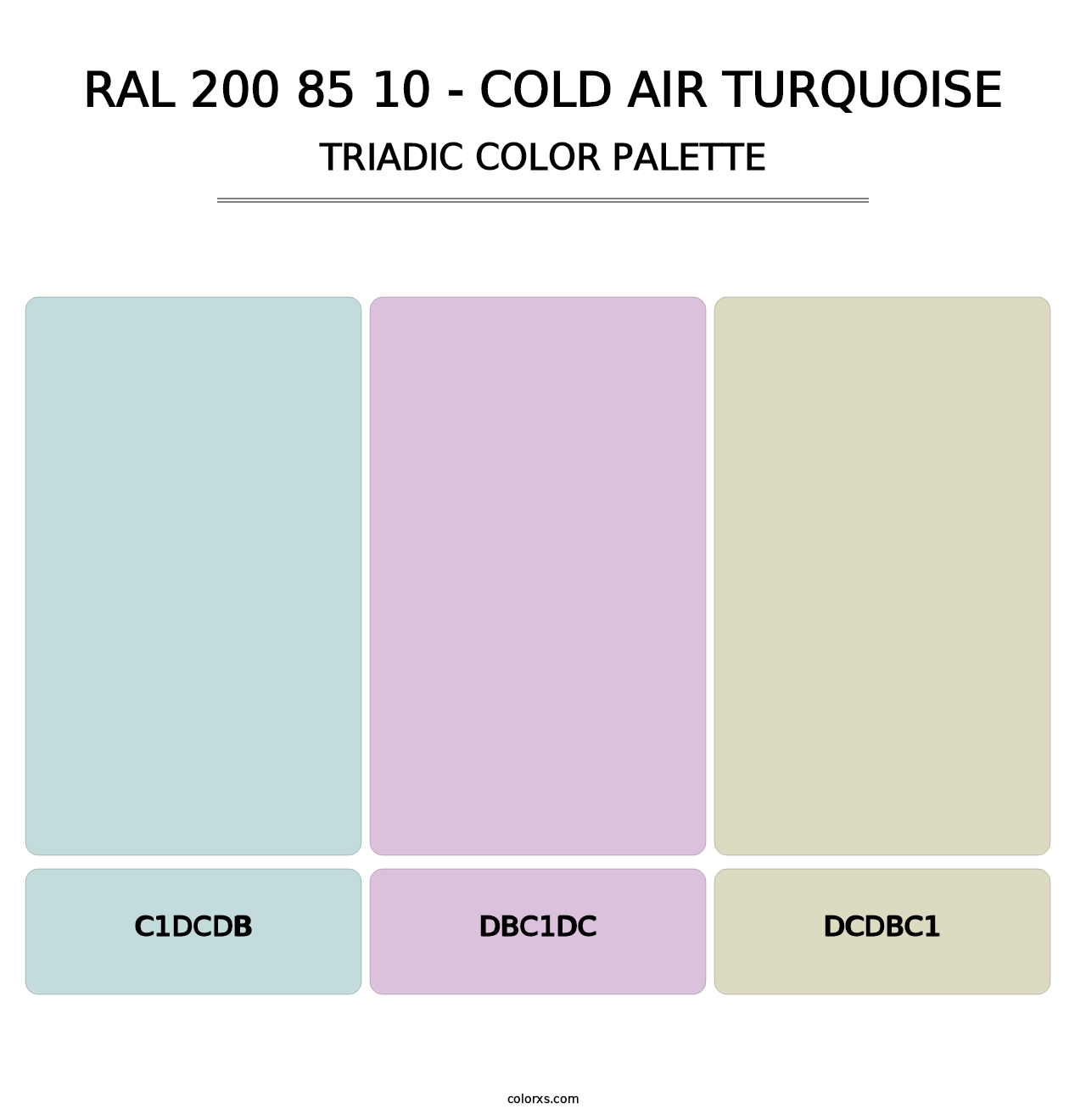 RAL 200 85 10 - Cold Air Turquoise - Triadic Color Palette
