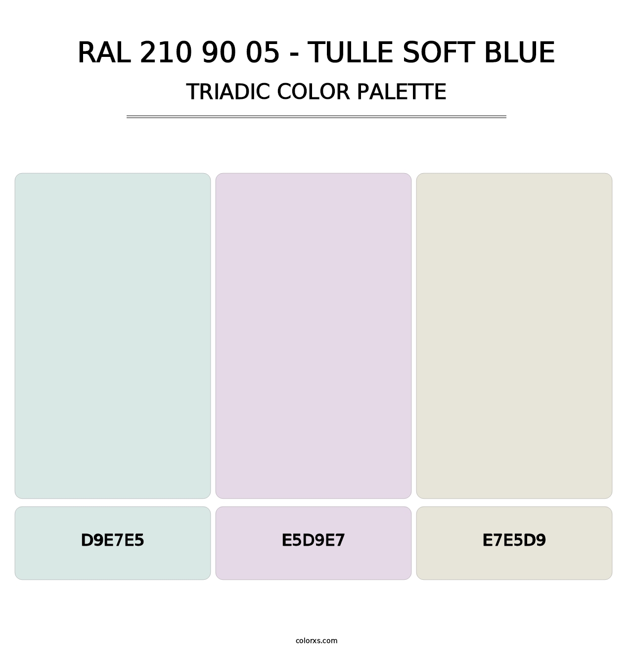 RAL 210 90 05 - Tulle Soft Blue - Triadic Color Palette
