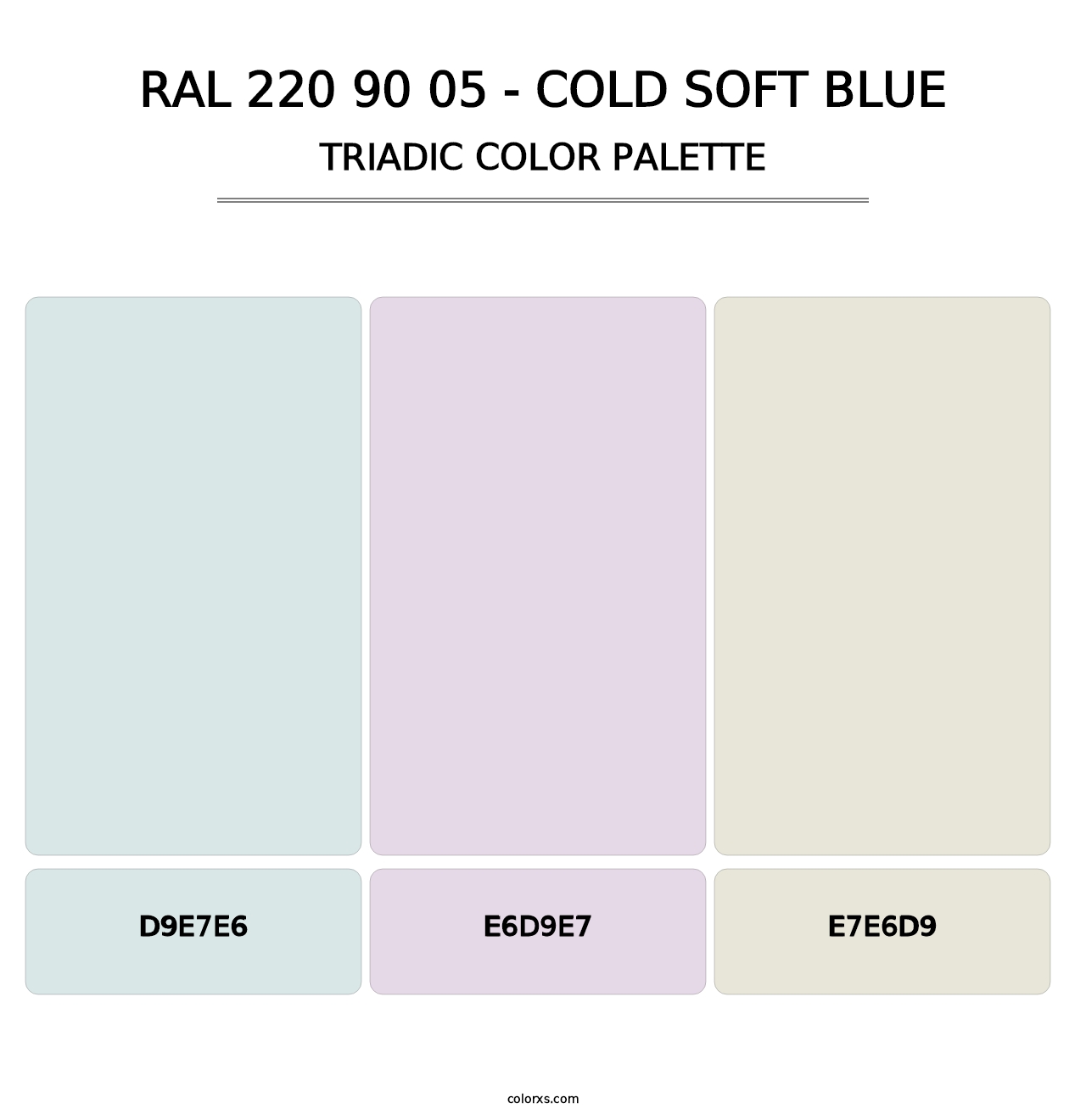 RAL 220 90 05 - Cold Soft Blue - Triadic Color Palette