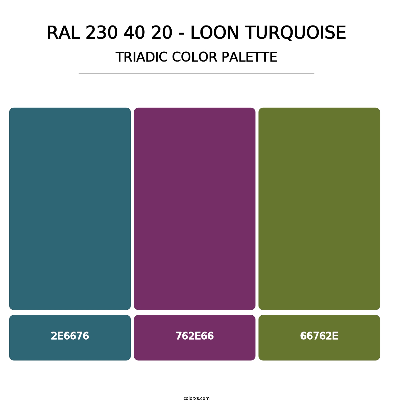 RAL 230 40 20 - Loon Turquoise - Triadic Color Palette