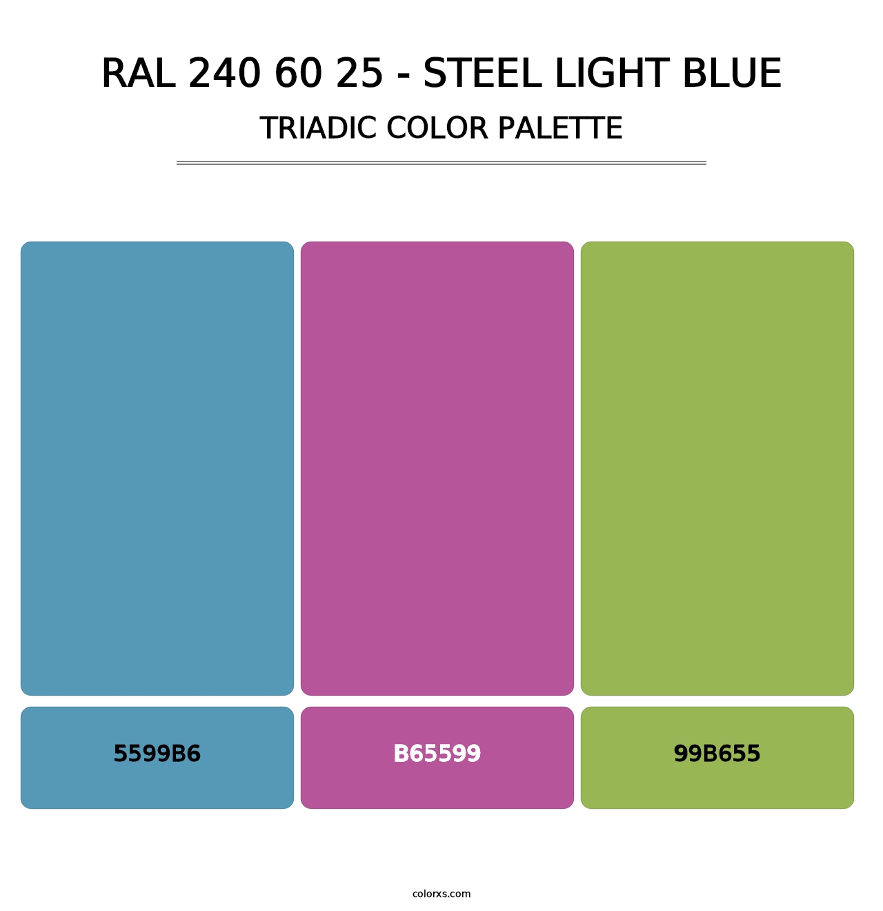 RAL 240 60 25 - Steel Light Blue - Triadic Color Palette