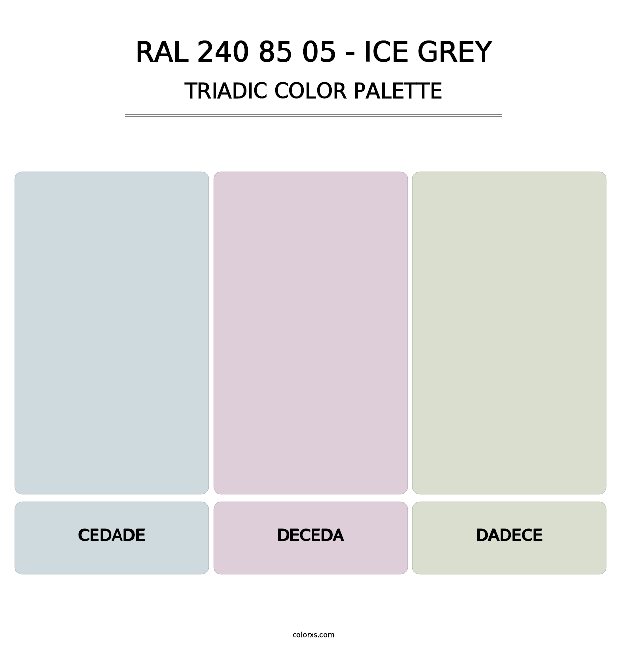RAL 240 85 05 - Ice Grey - Triadic Color Palette